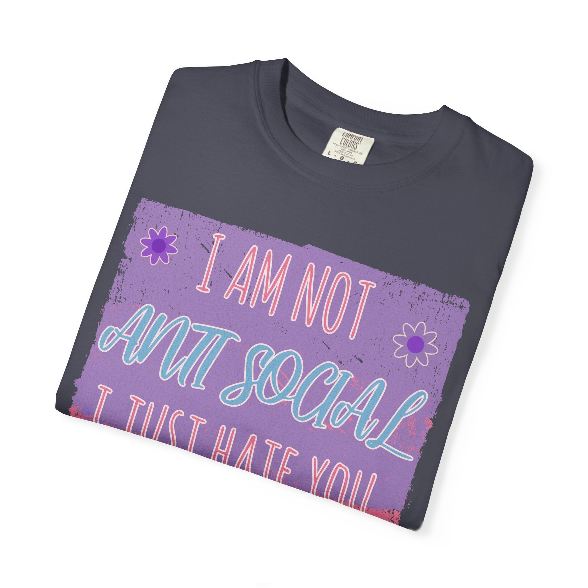 I Am Not Anti-Social I Just Hate You Textured T-Shirt