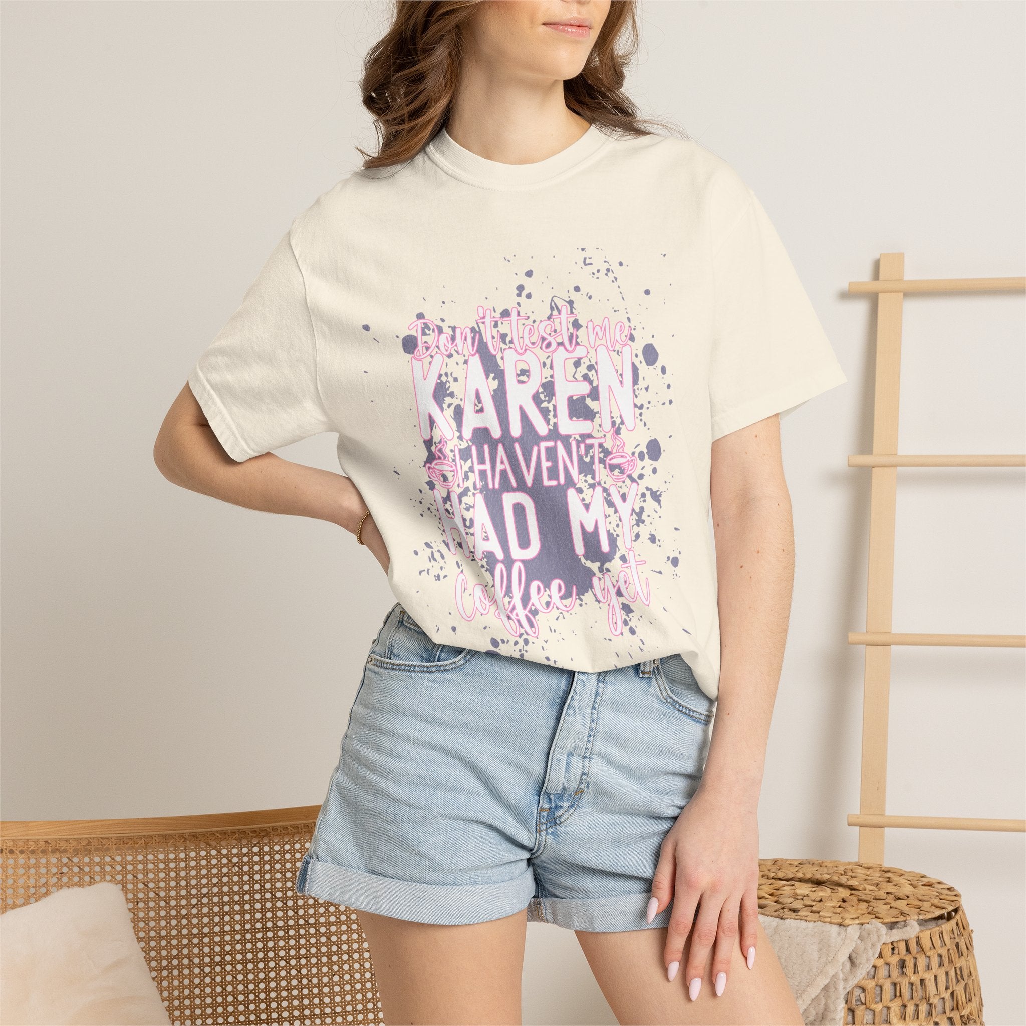 Karen Hasn’t Had My Coffee Textured T-Shirt — Funny Coffee Quote Tee