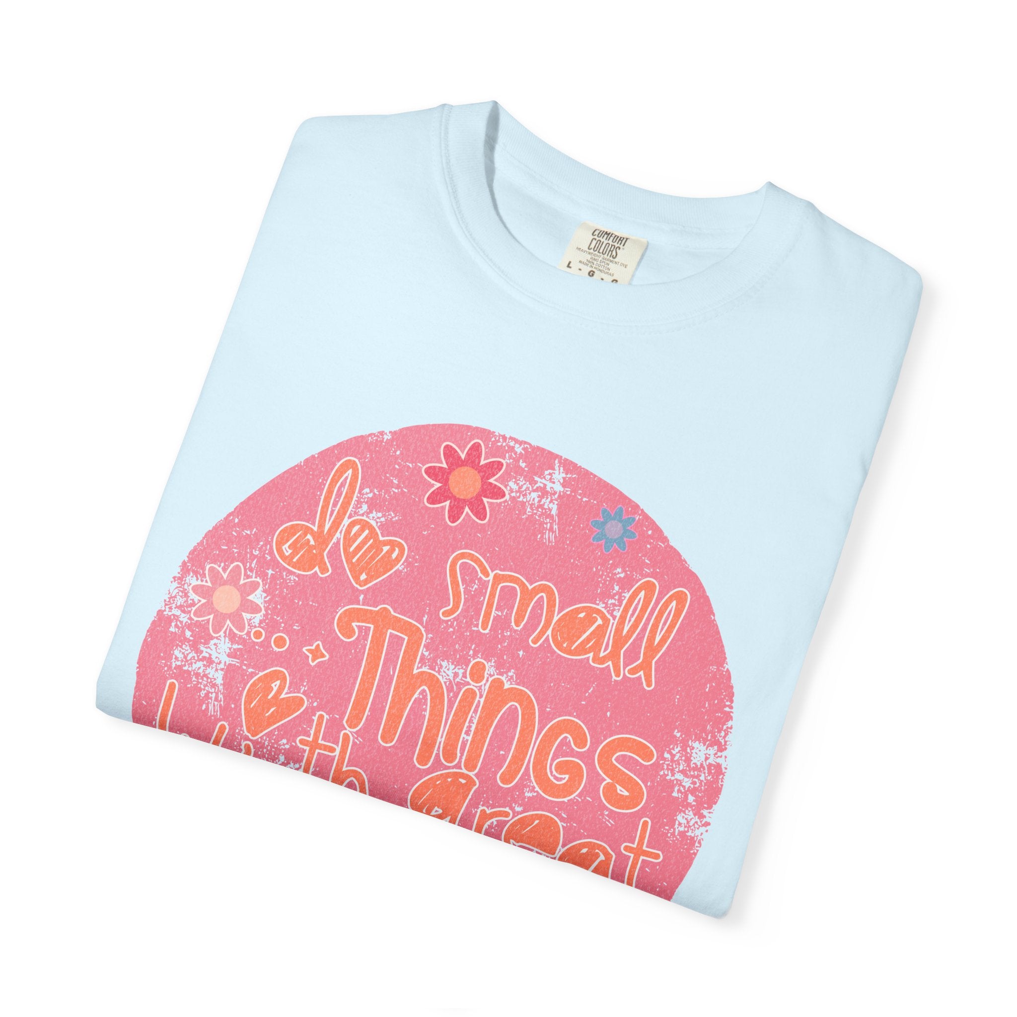 Textured T-Shirt — "Do Small Things With Great Love" Floral Circle Graphic