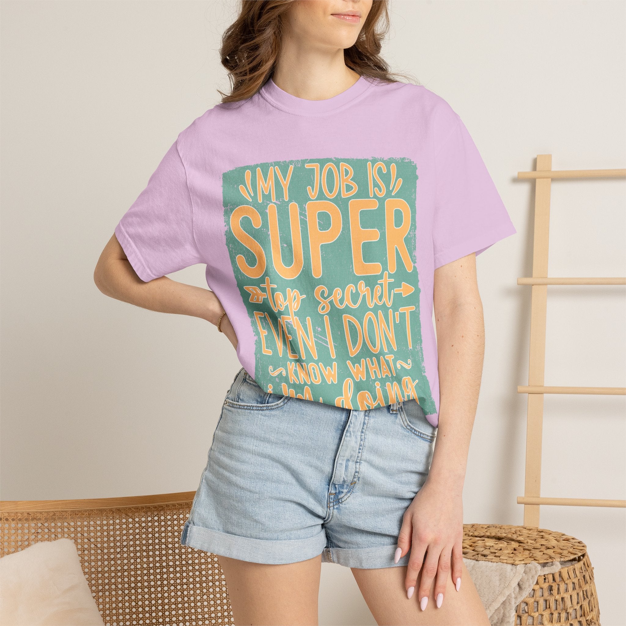 Textured Funny Graphic T-Shirt — “My Job Is Super Top Secret Even I Don’t Know What I’m Doing”