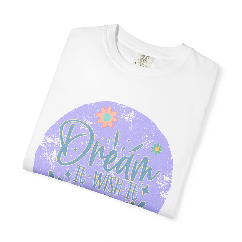 Dream Wish It Do It Textured T-Shirt — Inspirational Floral Graphic Tee