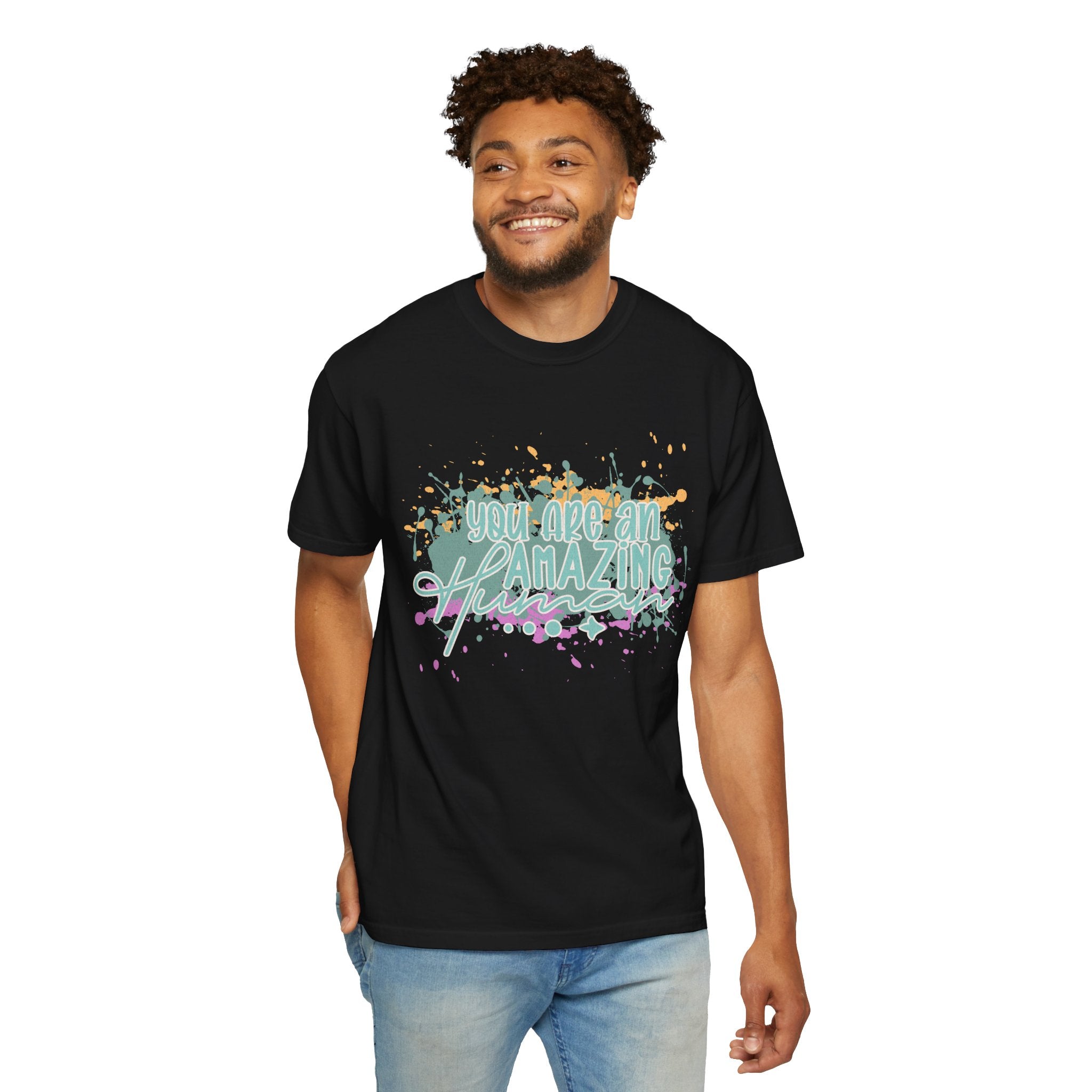 You Are An Amazing Human T-Shirt —Textured Positive Splash Graphic Tee