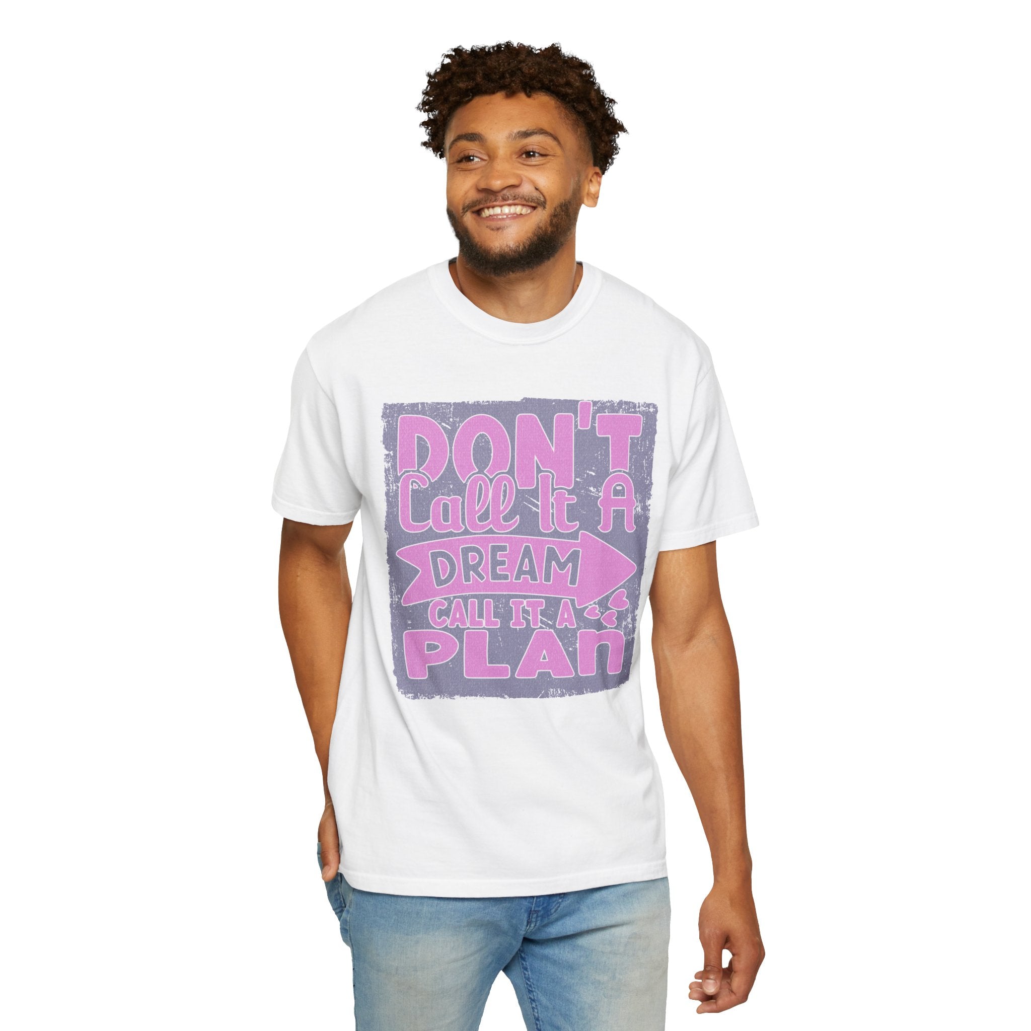 Textured Don’t Call It A Dream Call It A Plan T-Shirt — Motivational Graphic Tee