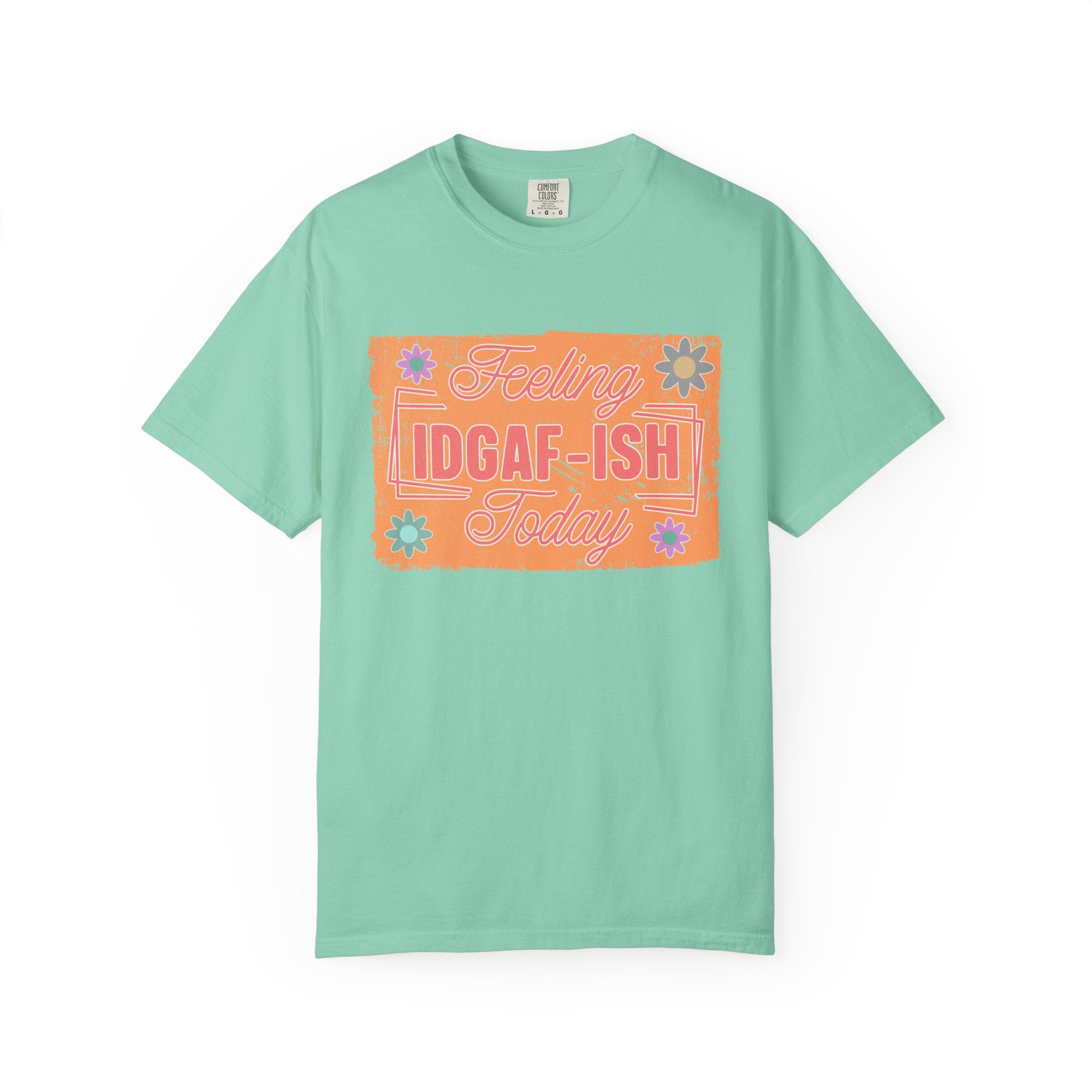 Textured IDGAF-ish Feeling T-Shirt — Retro Floral Graphic Tee