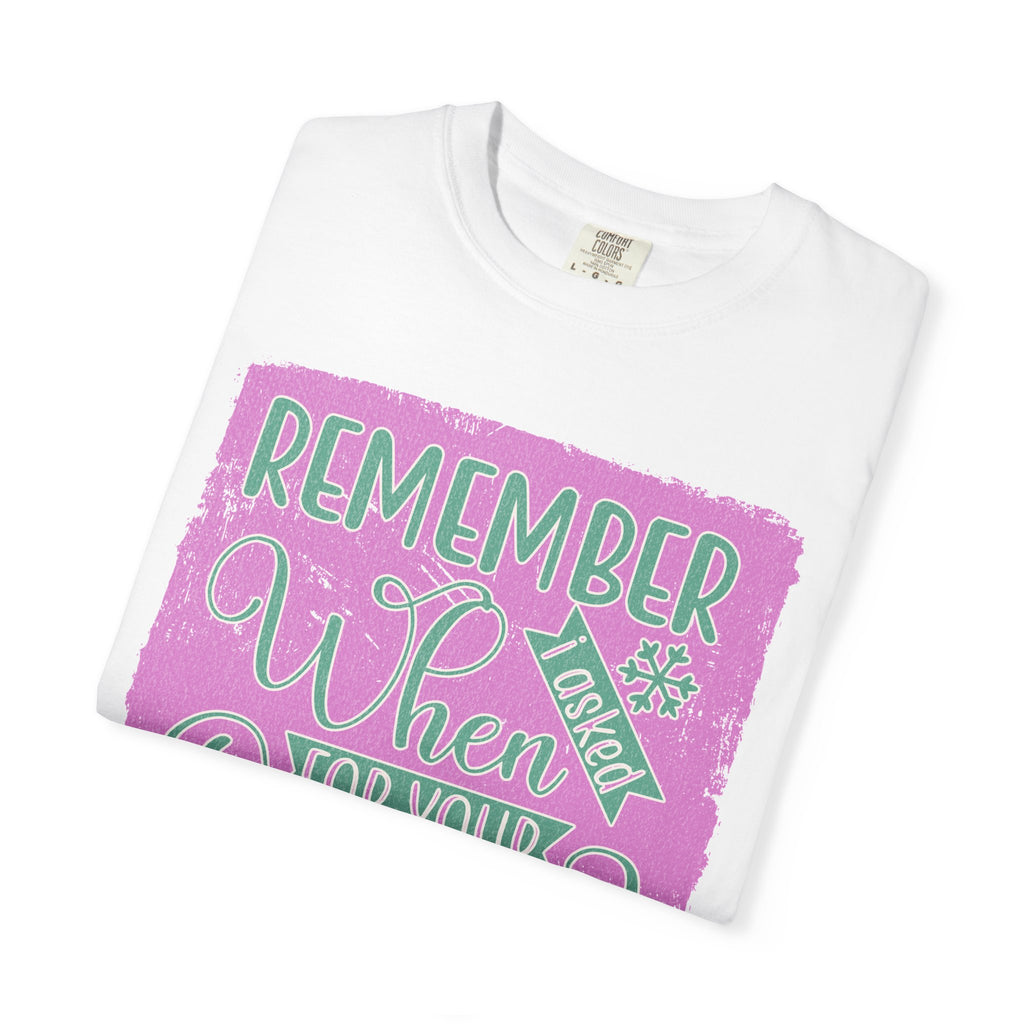 Textured Remember When For Your Opinion? Me Neither T-Shirt
