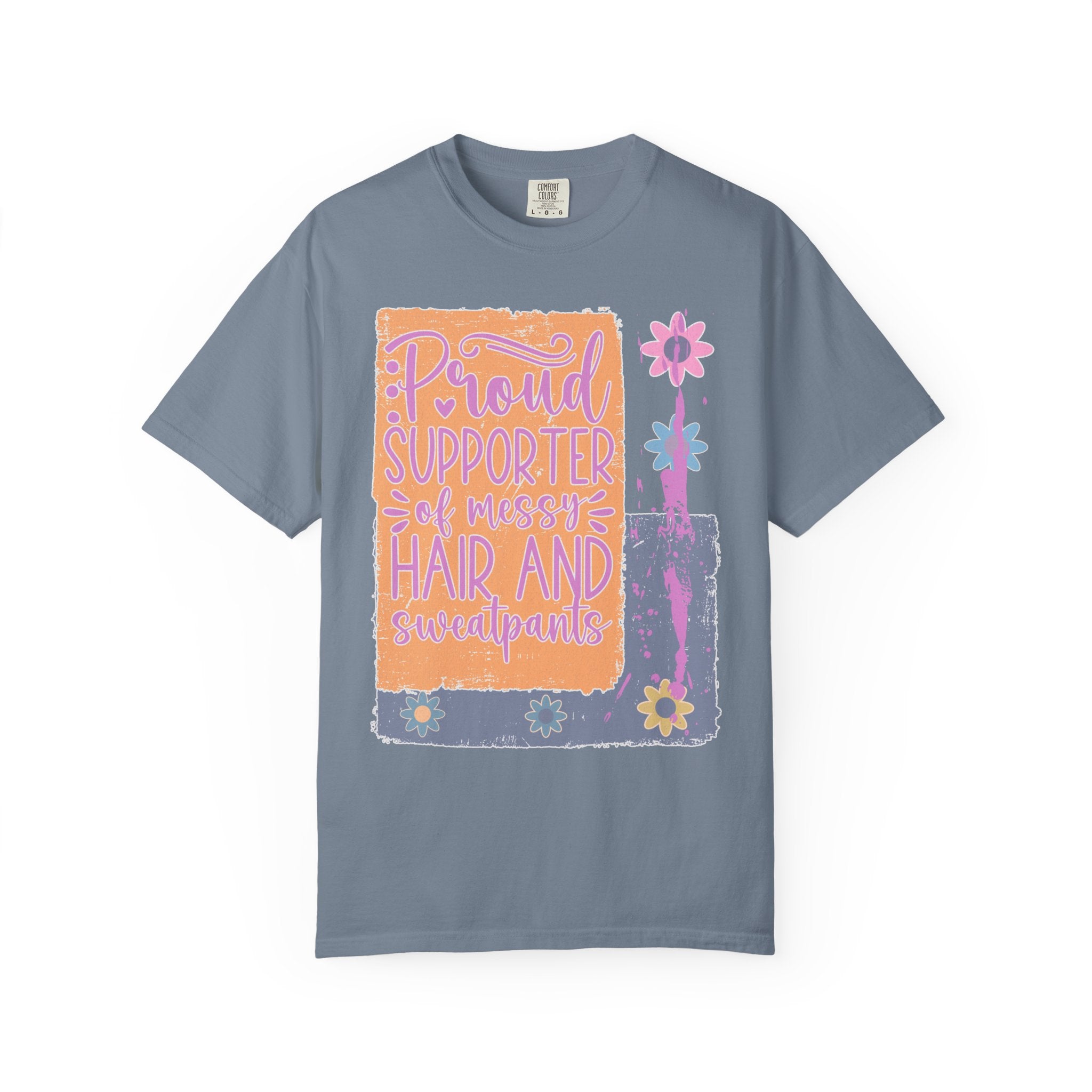Proud Supporter of Messy Hair & Sweatpants Textured T-Shirt