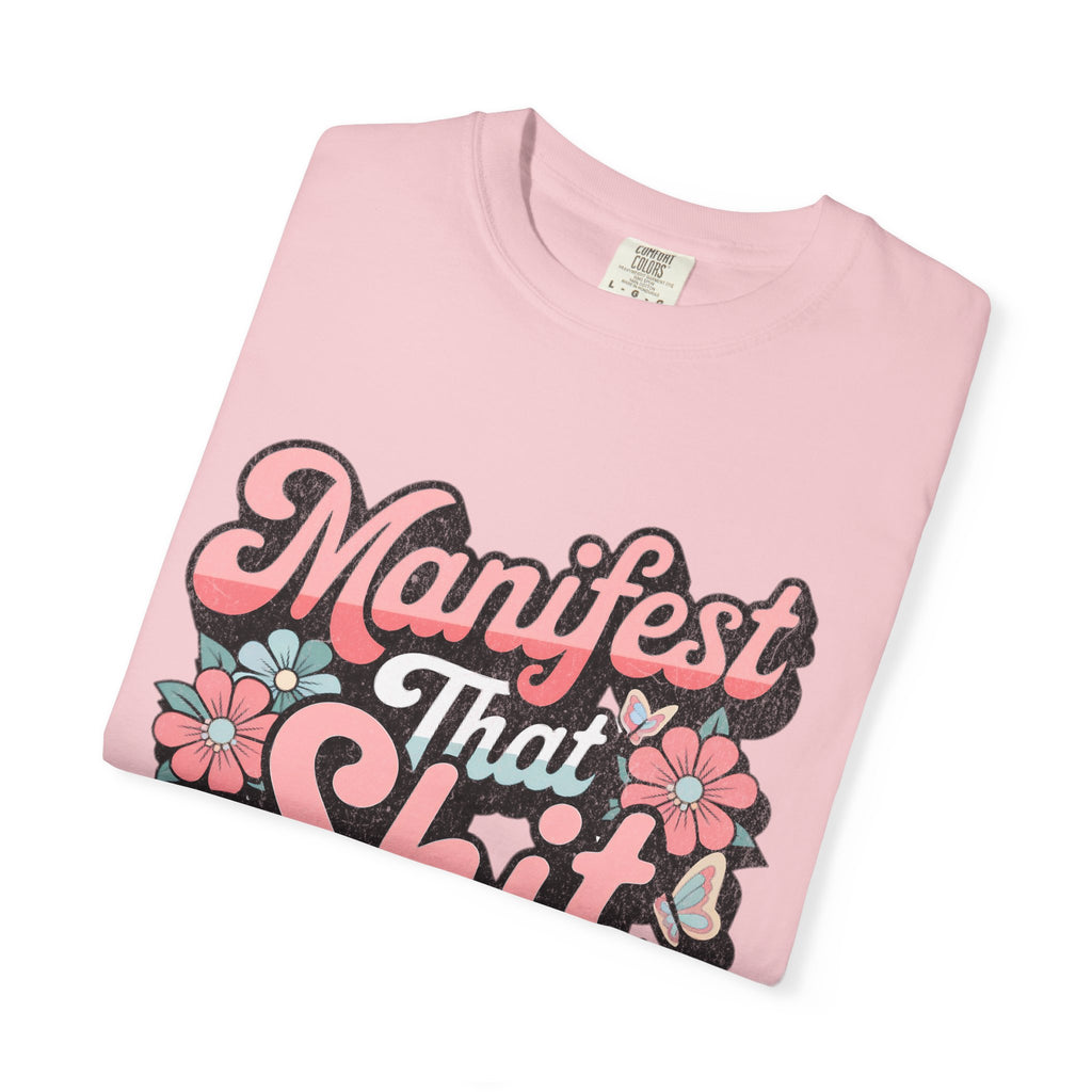 Manifest That Shit T-shirt |Textured Retro Floral Script Tee