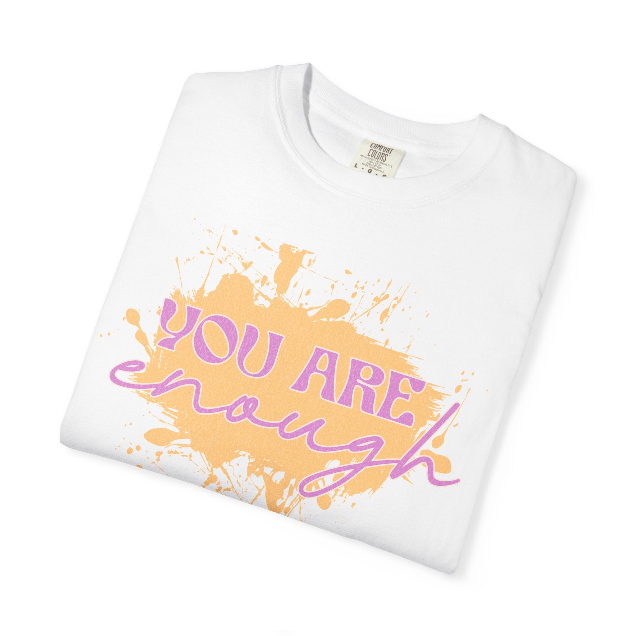 You Are Enough Textured T‑Shirt — Inspirational Positive Message Tee