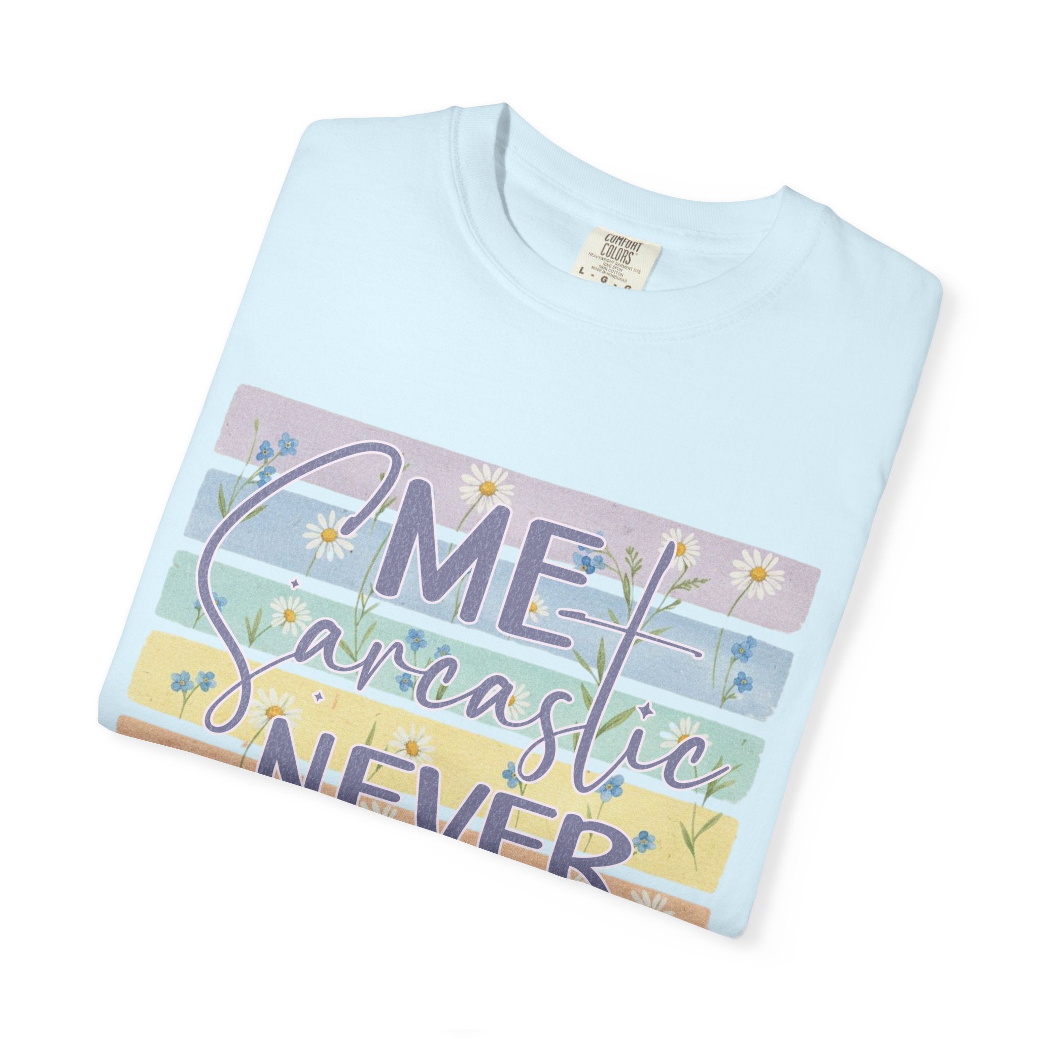 Textured Sarcastic Never T-Shirt — Pastel Striped "Me? Sarcastic? Never" Graphic Tee