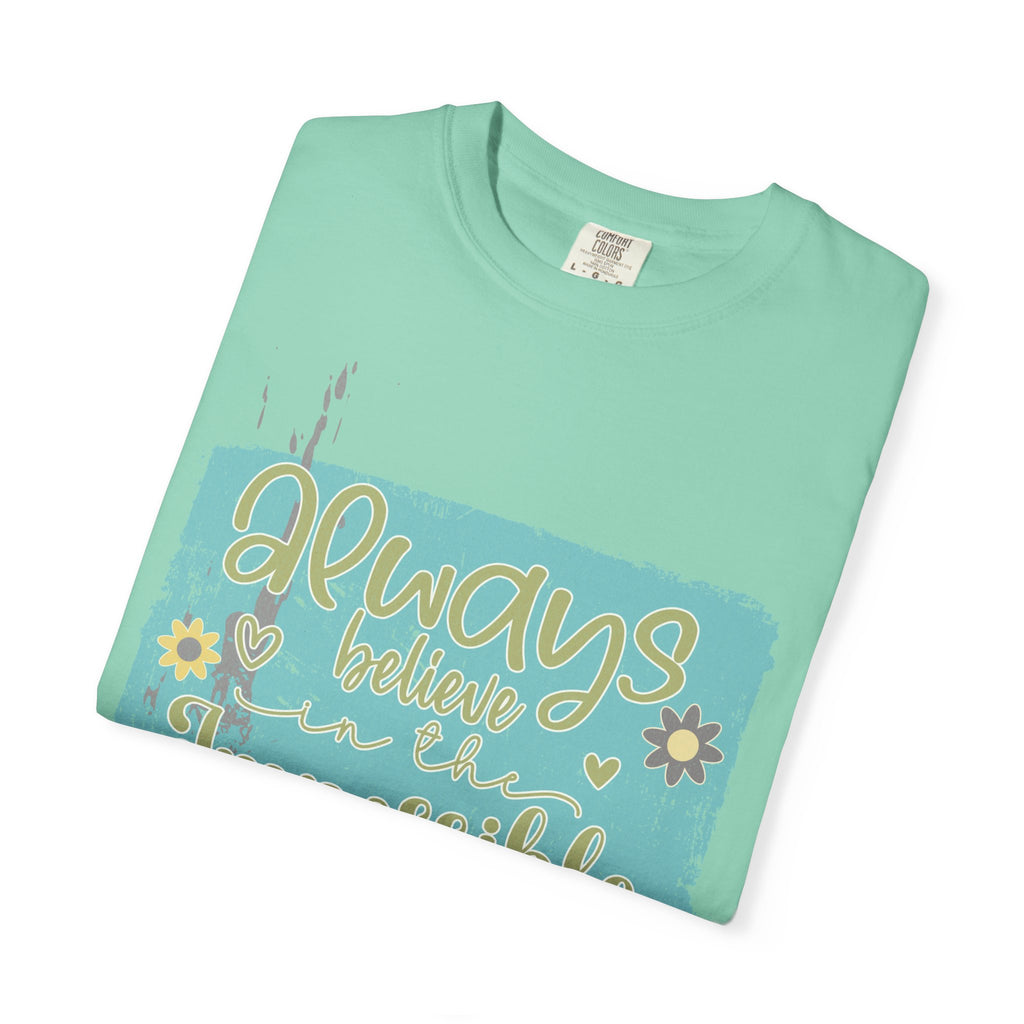 Textured T-Shirt — "Always Believe in the Impossible" Inspirational Graphic Tee