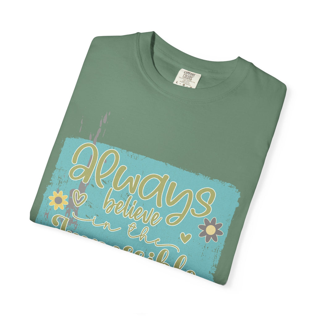 Textured T-Shirt — "Always Believe in the Impossible" Inspirational Graphic Tee
