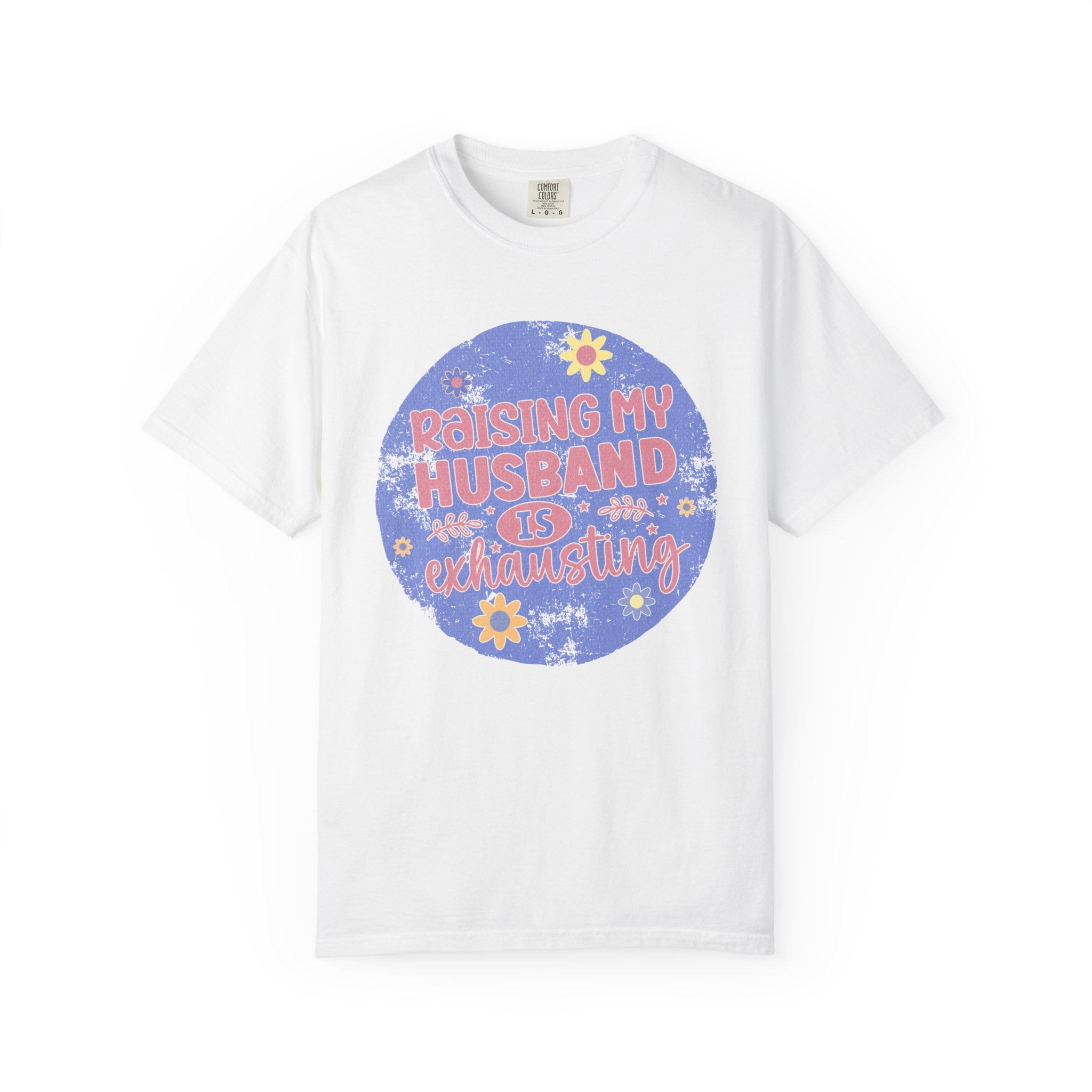 Raising My Husband Is Exhausting Textured Tee — Funny Mom Wife Graphic T-Shirt