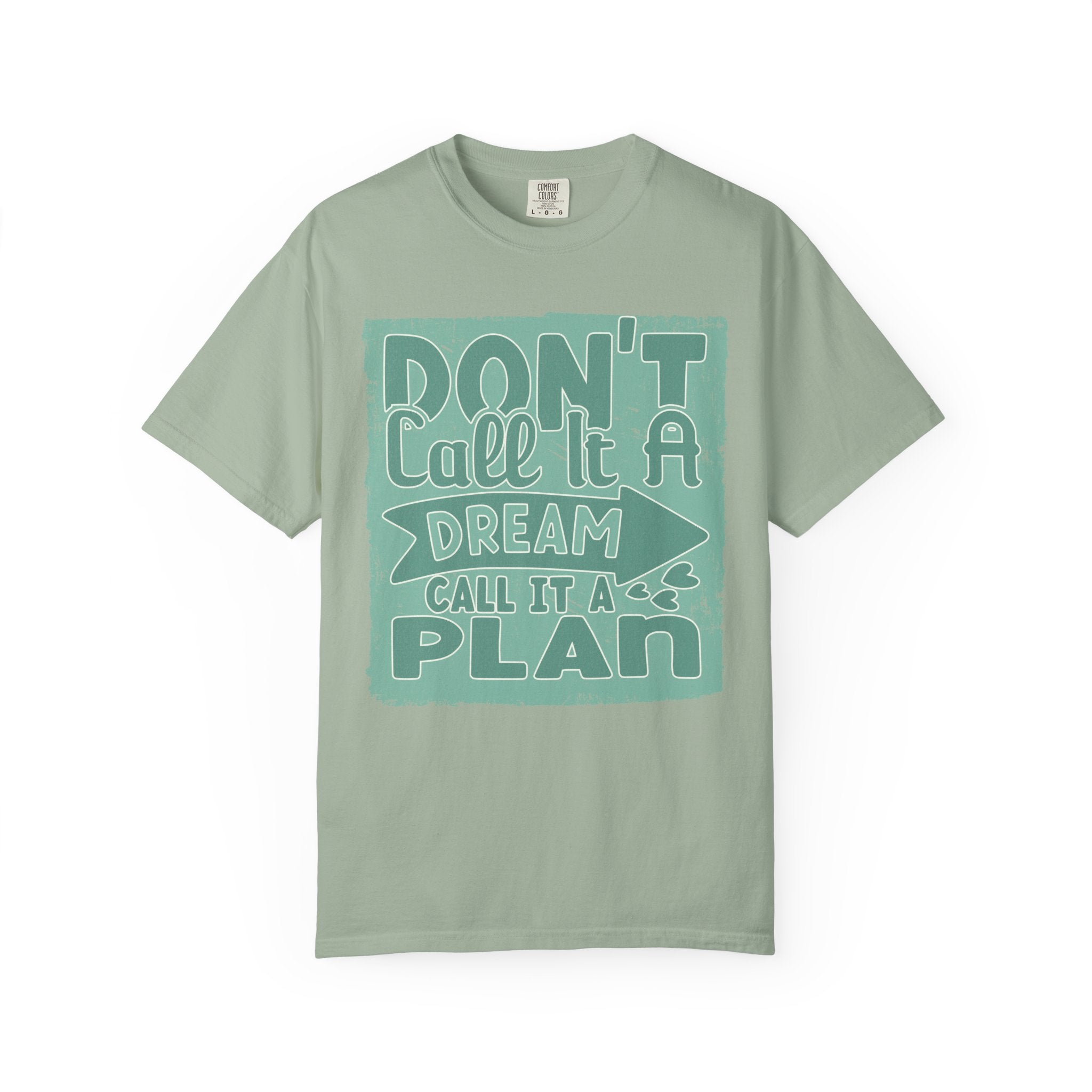 Textured Motivational T-Shirt — "Don't Call It A Dream, Call It A Plan" Inspirational Tee