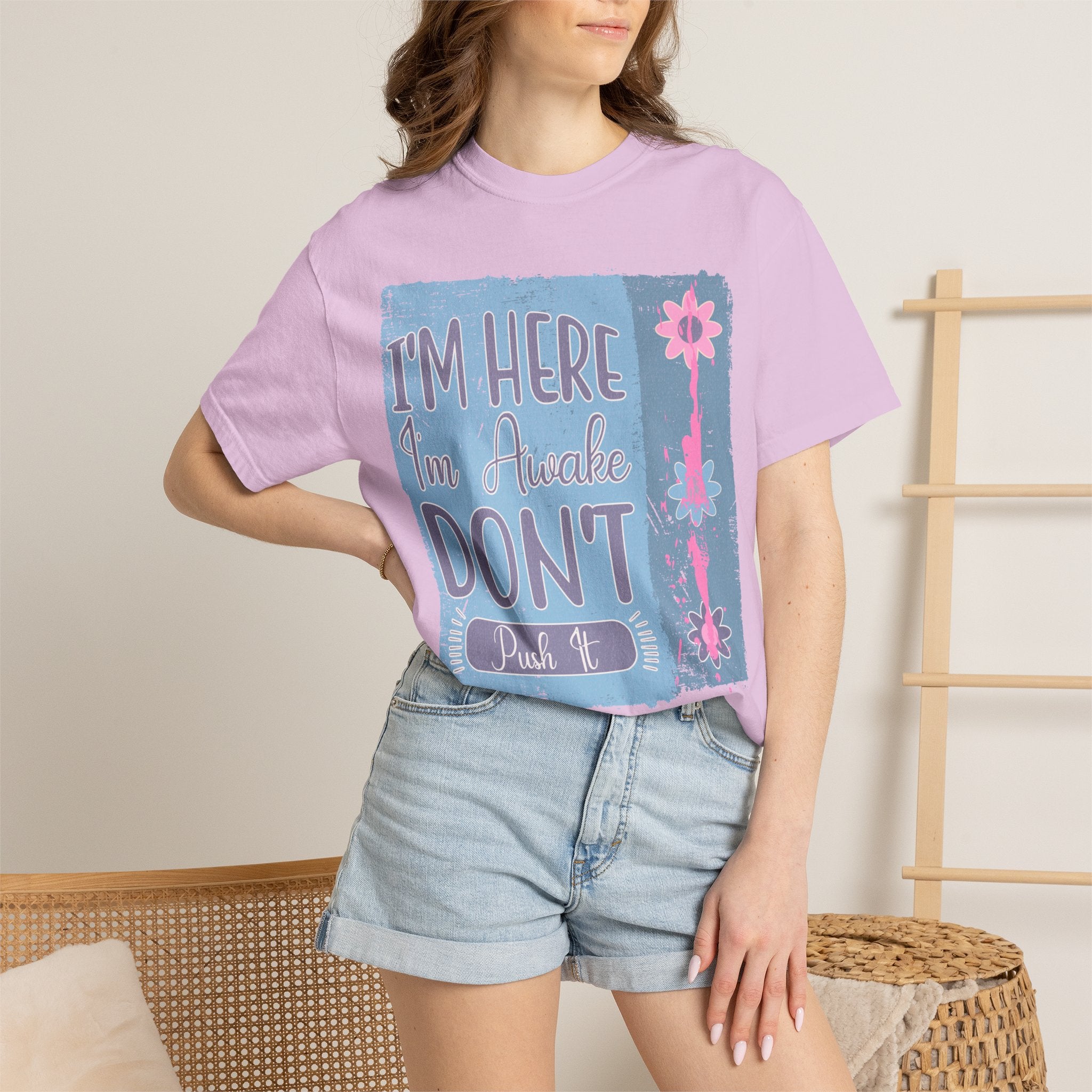 I’m Here, I’m Awake Don’t Push It Textured T-Shirt