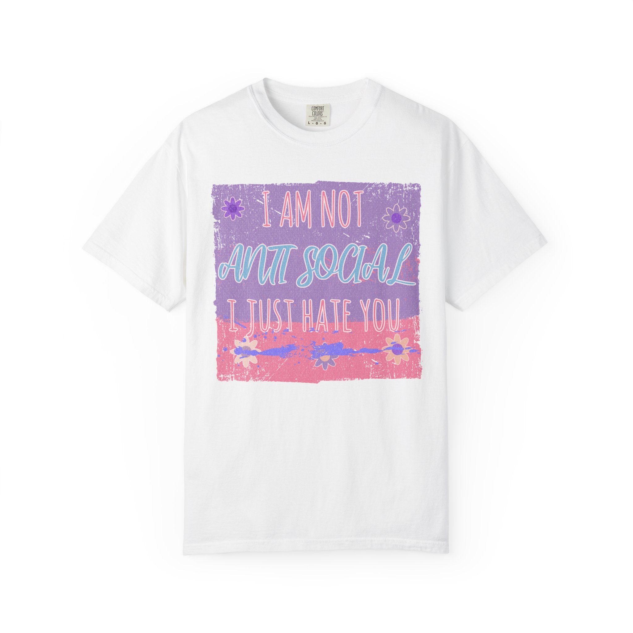 I Am Not Anti-Social I Just Hate You Textured T-Shirt