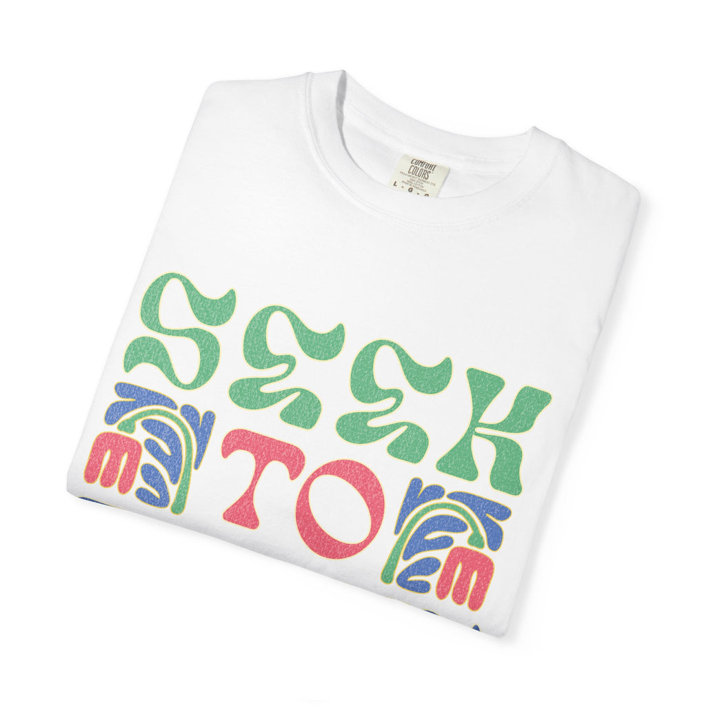 Seek to Thrive T-shirt | Textured Retro Psychedelic Lettering
