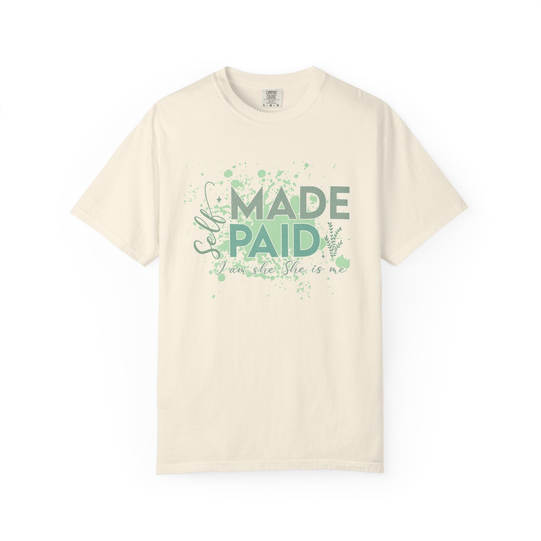 Made Paid Textured T-Shirt —  "I Am Made Paid" Graphic Tee