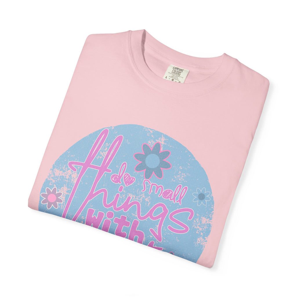 Textured T‑Shirt — "Do Small Things With Great Love" Floral Graphic