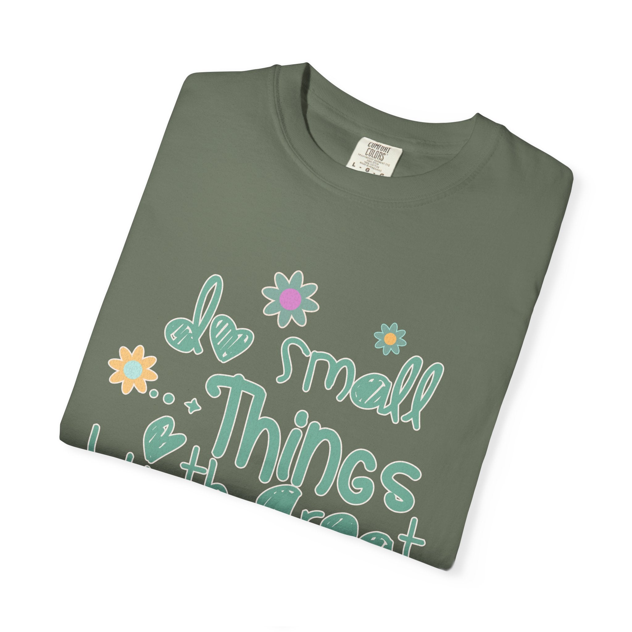 Textured T-Shirt — “Do Small Things With Great Love” Floral Inspirational Tee