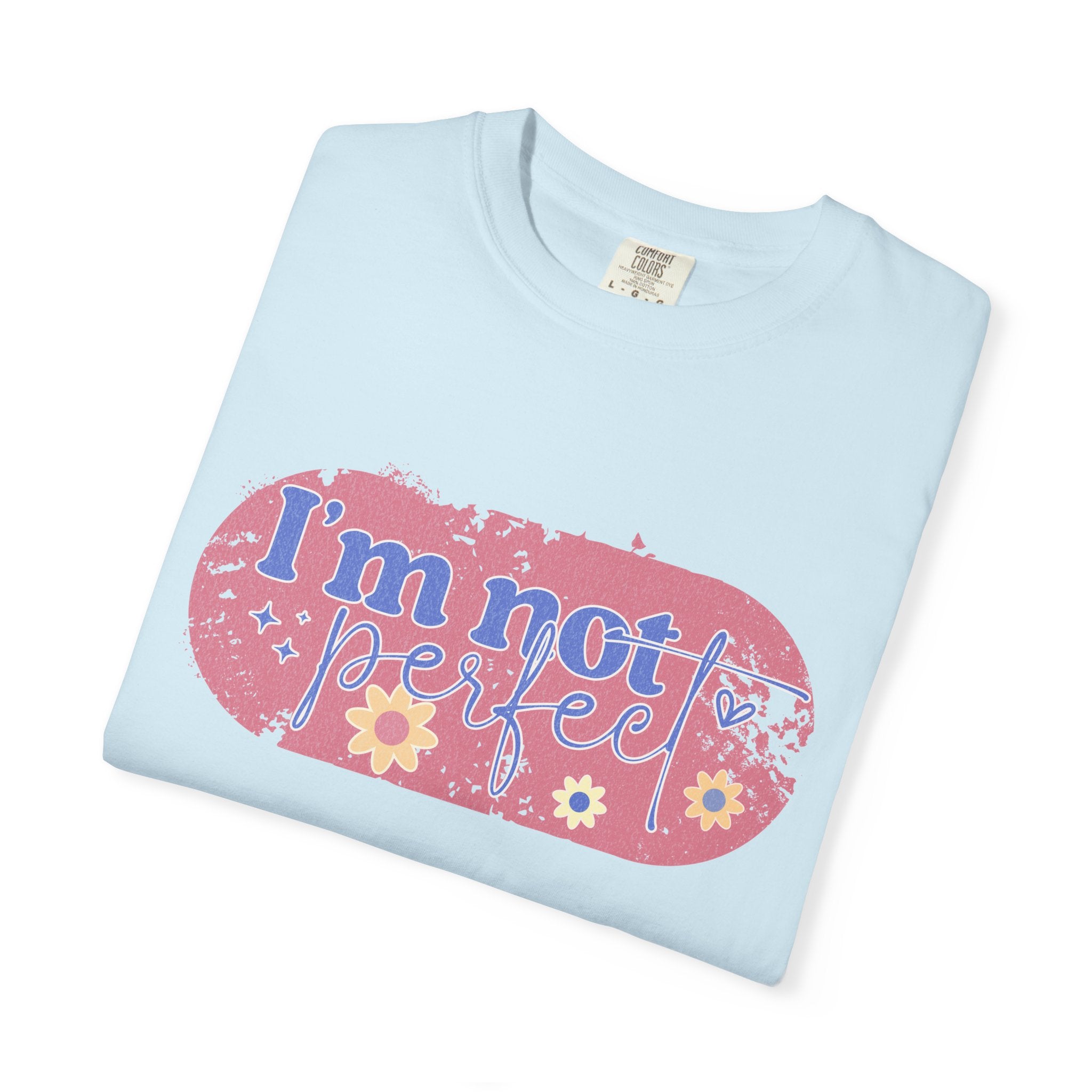 I'm Not Perfect Textured Floral T-Shirt — Retro Flower Graphic Tee