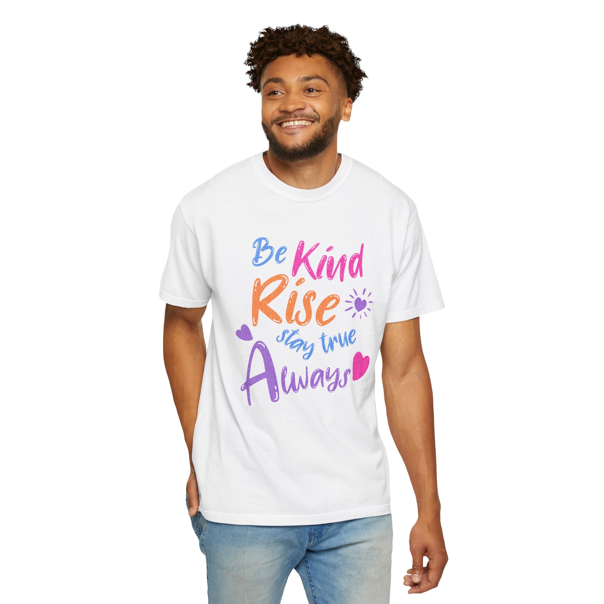Textured Be Kind Rise Always T-Shirt — Inspirational Positive Message Tee
