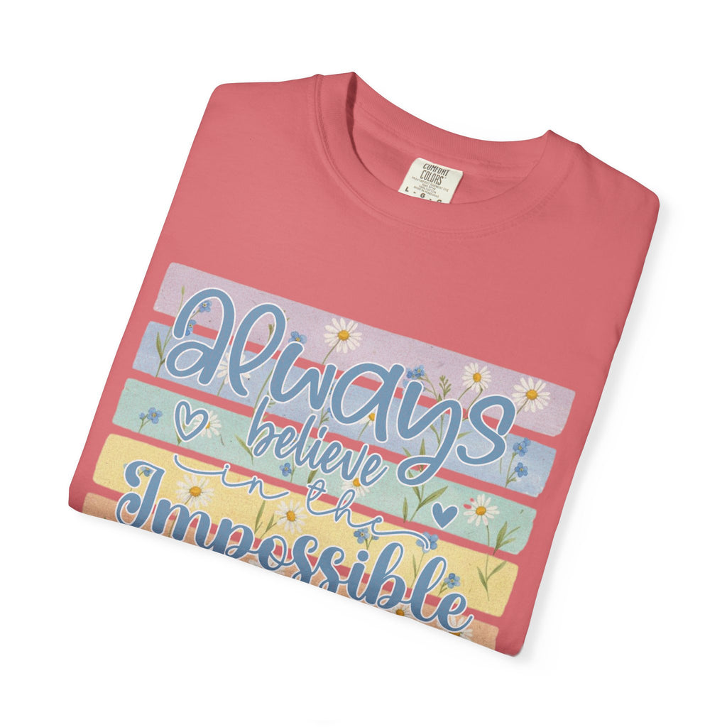 Textured T-Shirt — "Always Believe the Impossible" Pastel Inspirational Graphic Tee