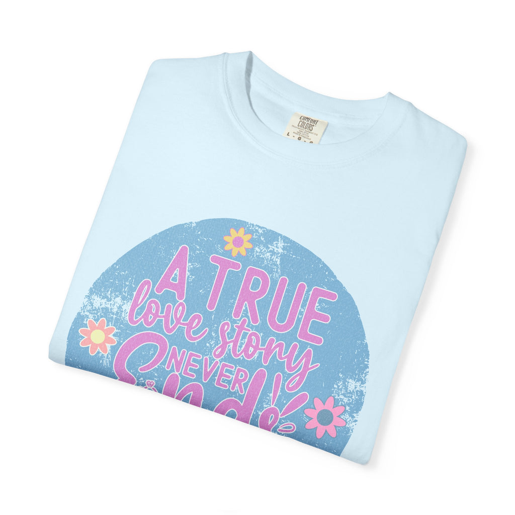 Textured T-Shirt — "A True Love Story Never Ends" Floral Graphic