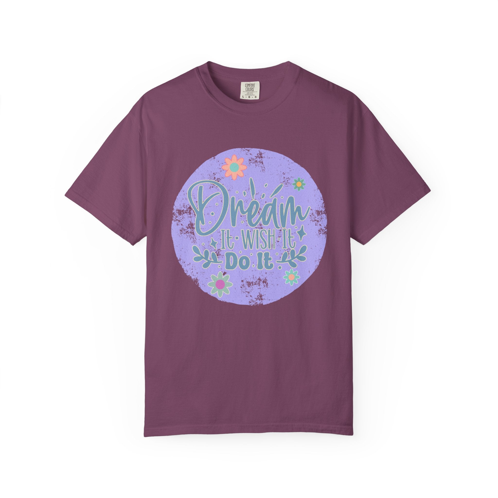 Dream Wish It Do It Textured T-Shirt — Inspirational Floral Graphic Tee