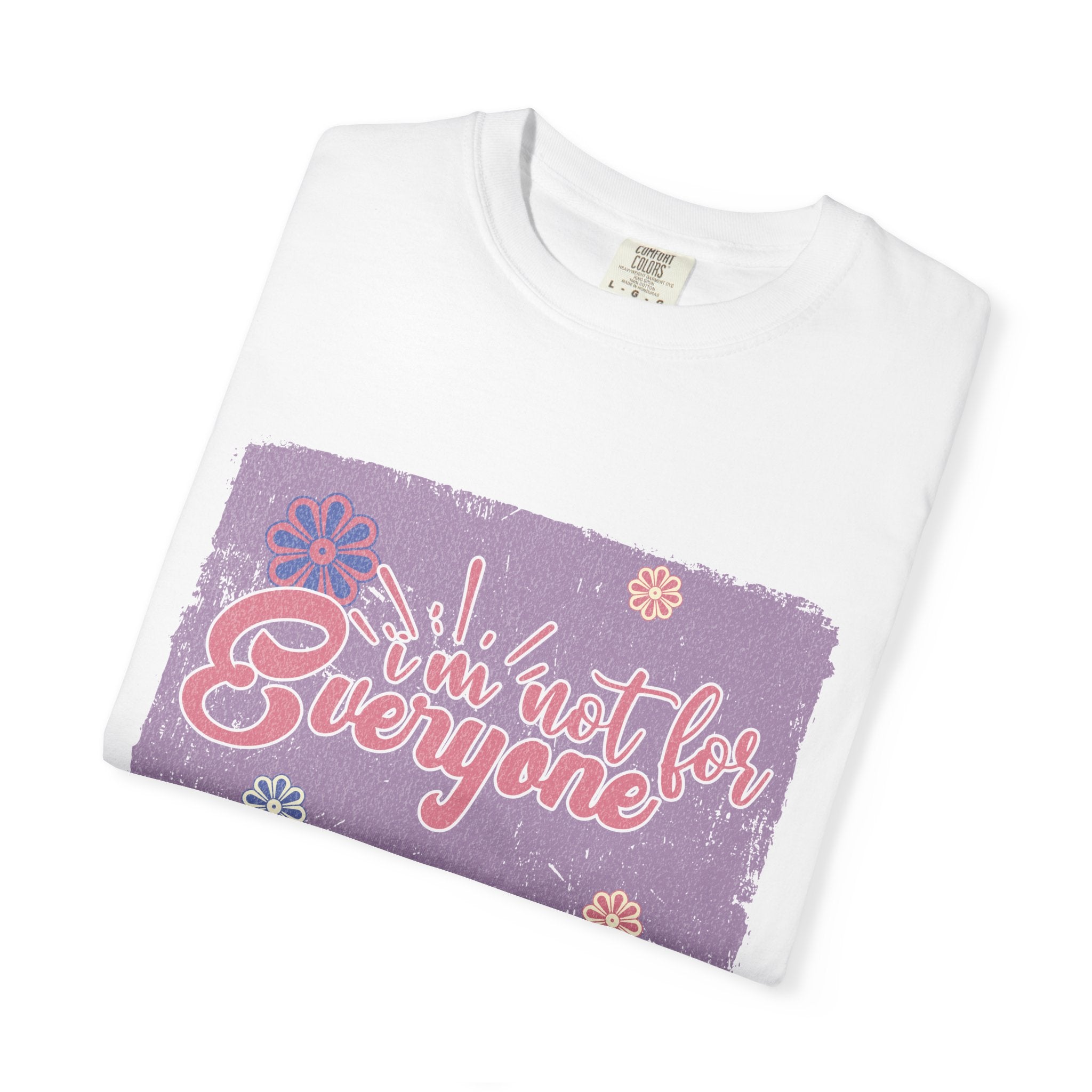 I'm Not For Everyone T-shirt |Textured Floral Retro Script Design