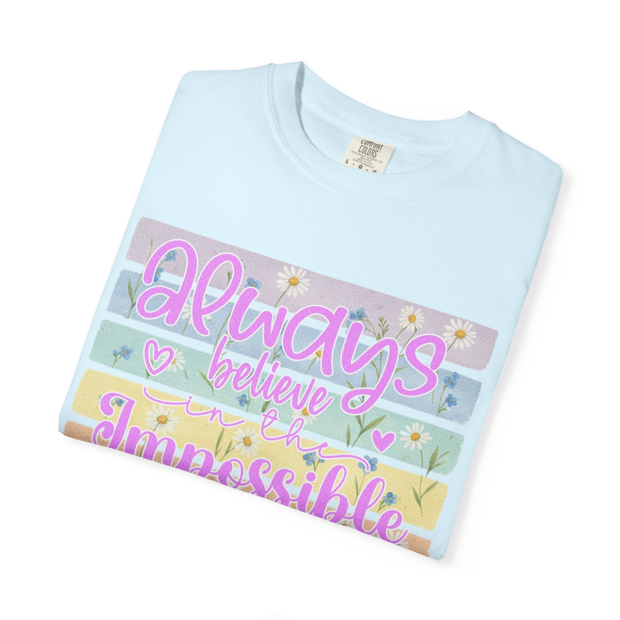 Textured Always Believe Impossible T-Shirt — Pastel Inspirational Graphic Tee