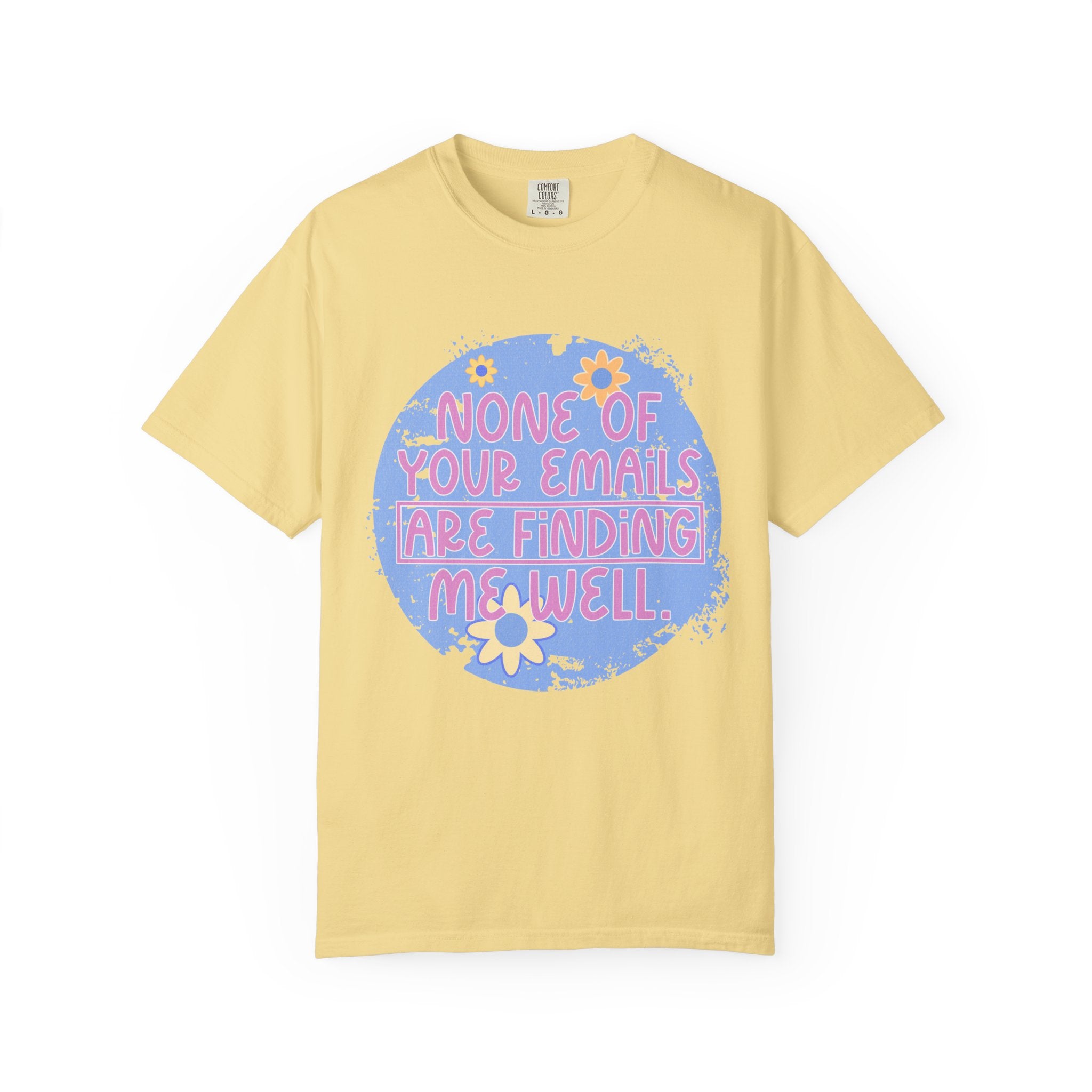 Textured T-Shirt — "None Of Your Emails Are Finding Me" Retro Floral Graphic Tee