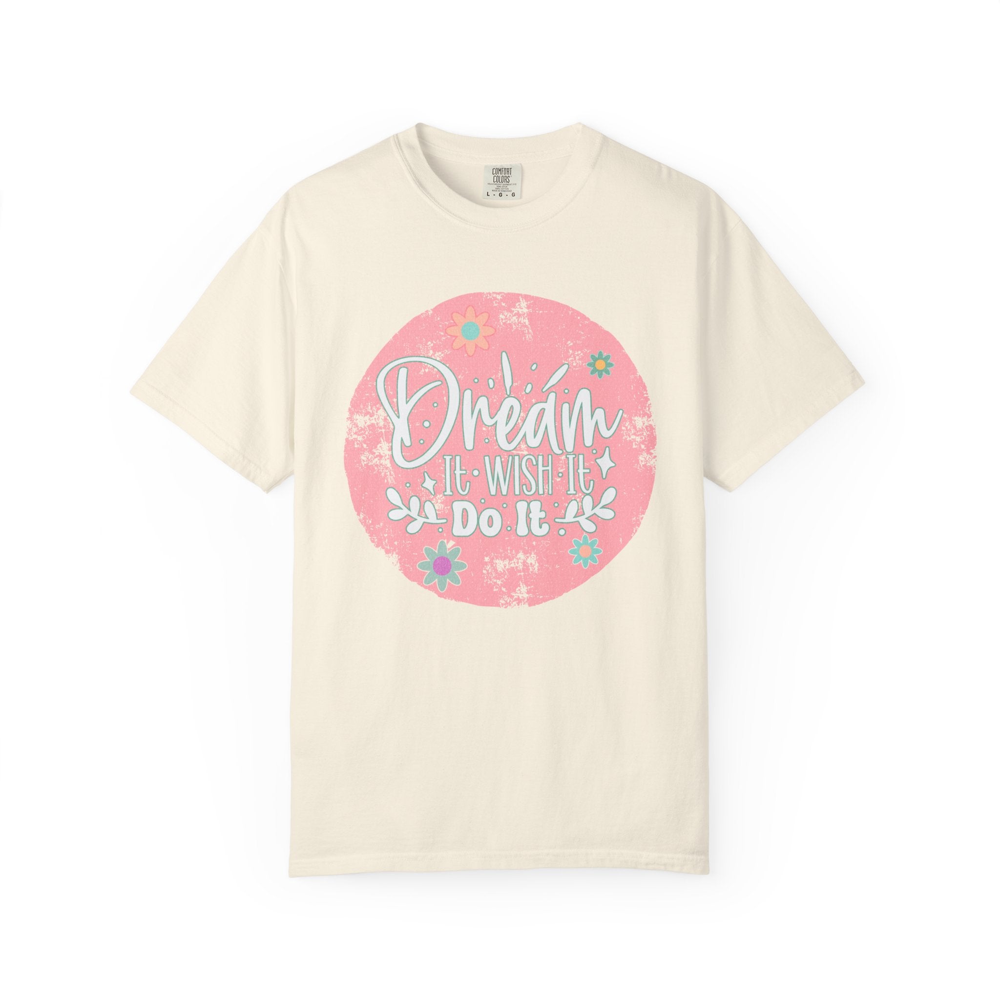 Textured T-Shirt — "Dream It, Wish It, Do It" Pink Floral Motivational Tee