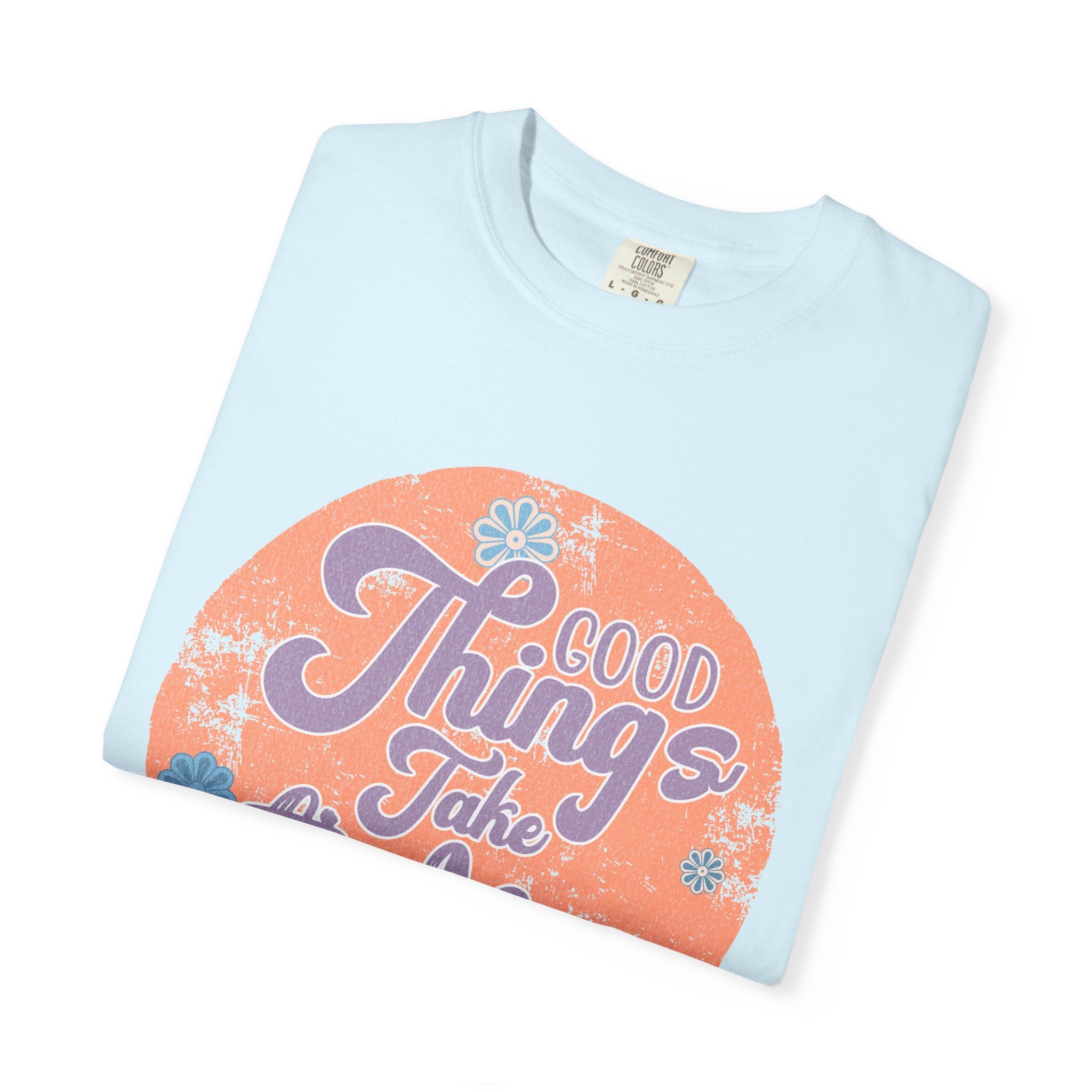 Good Things Take Time T-shirt | Textured Retro Script Circle Design