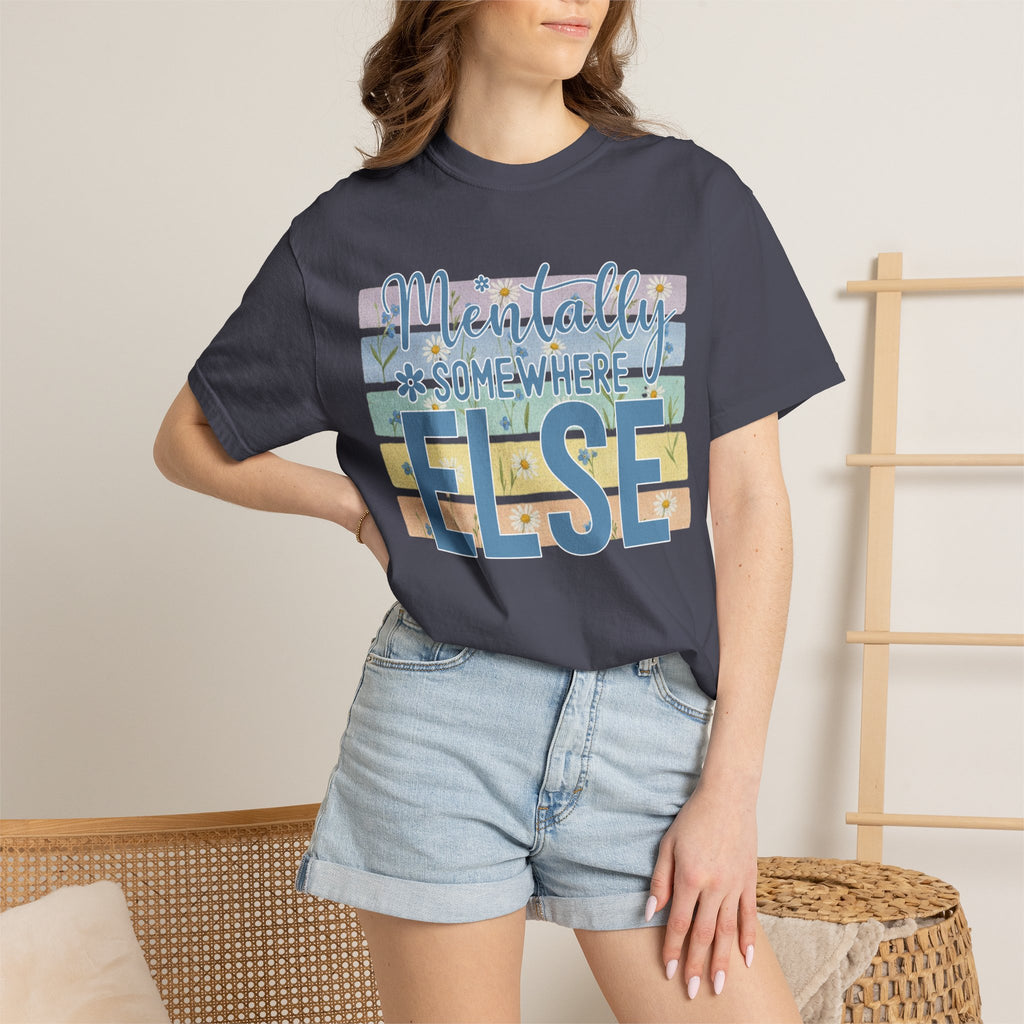 Textured Mentally Somewhere Else T-Shirt — Relaxed Beachy Vibes Graphic Tee