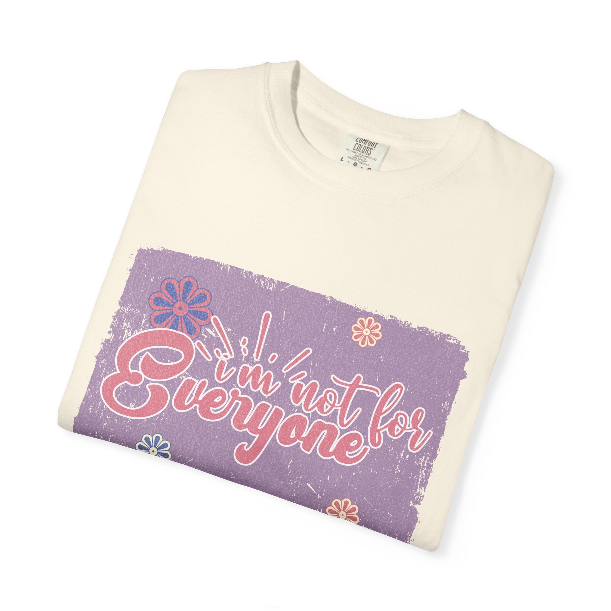 I'm Not For Everyone T-shirt |Textured Floral Retro Script Design