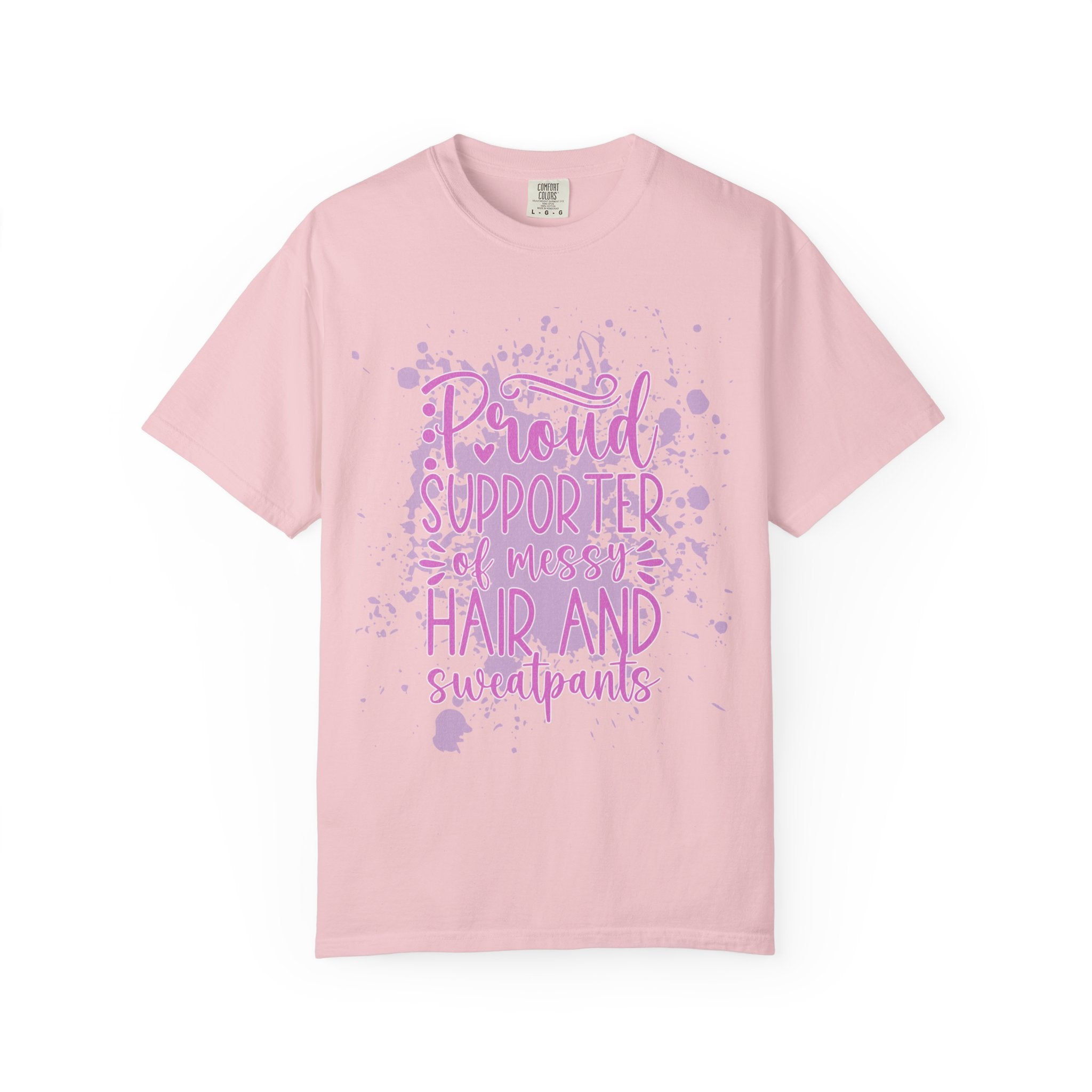 Textured Proud Supporter of Messy Hair and Sweatpants T-Shirt