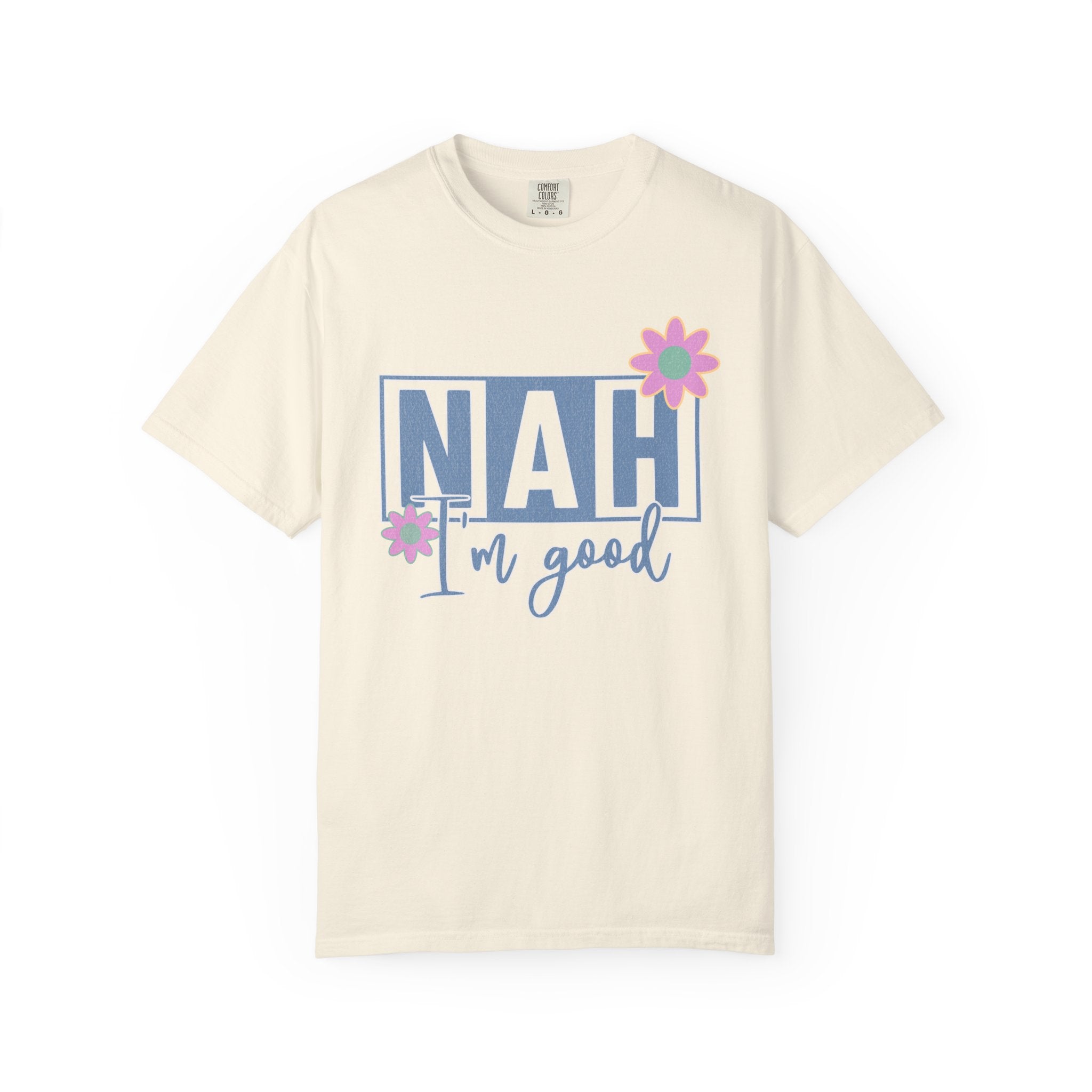Textured Nah — I'm Good T-Shirt