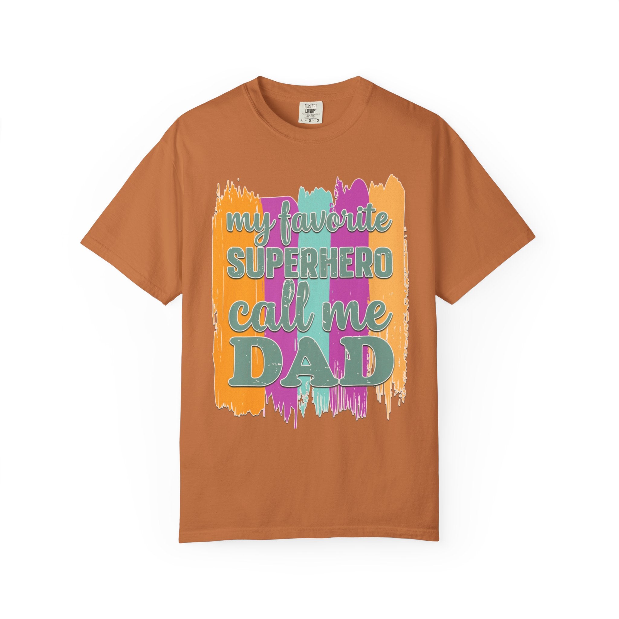 Dad Superhero Textured T-Shirt — "My Favorite Superhero Call Me Dad" Colorful Father's Day Tee