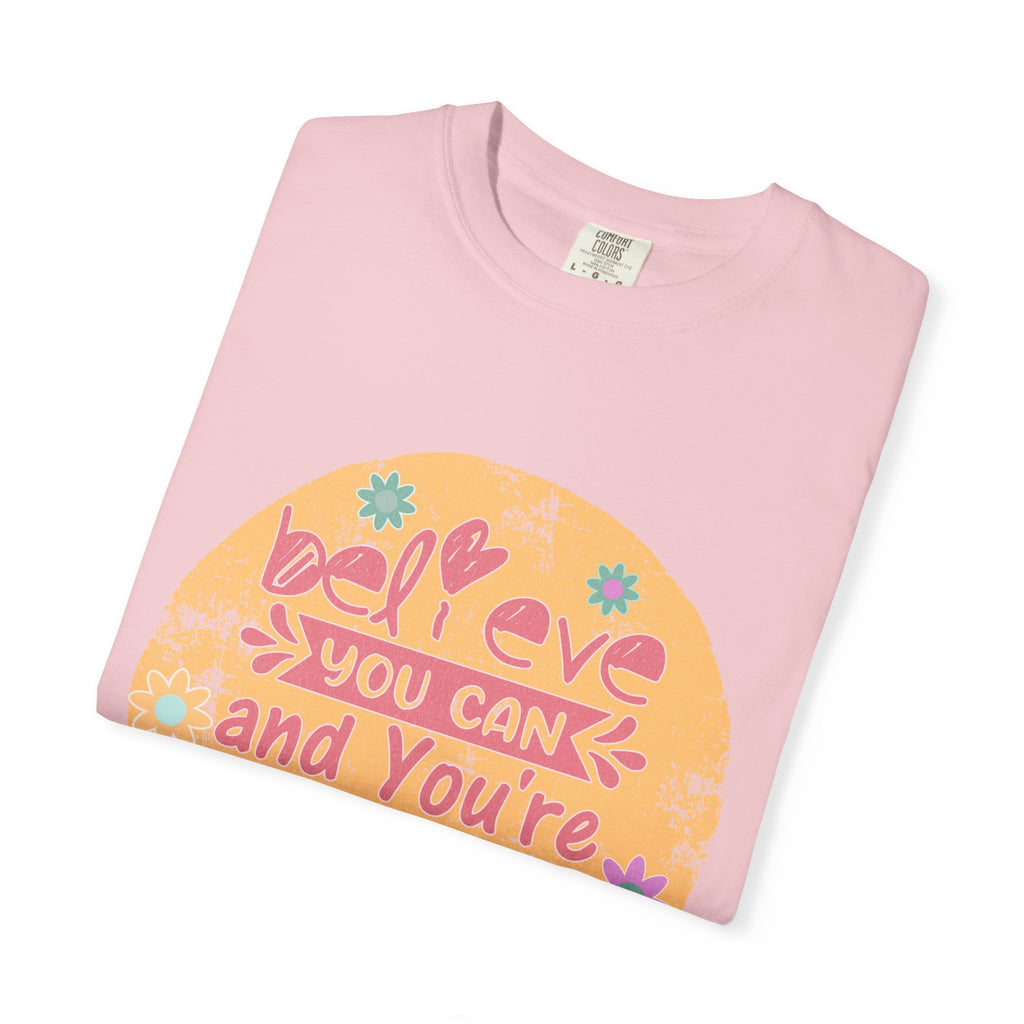Textured Believe You Can Tee — "Believe You Can and You're Halfway There" Inspirational T‑Shirt