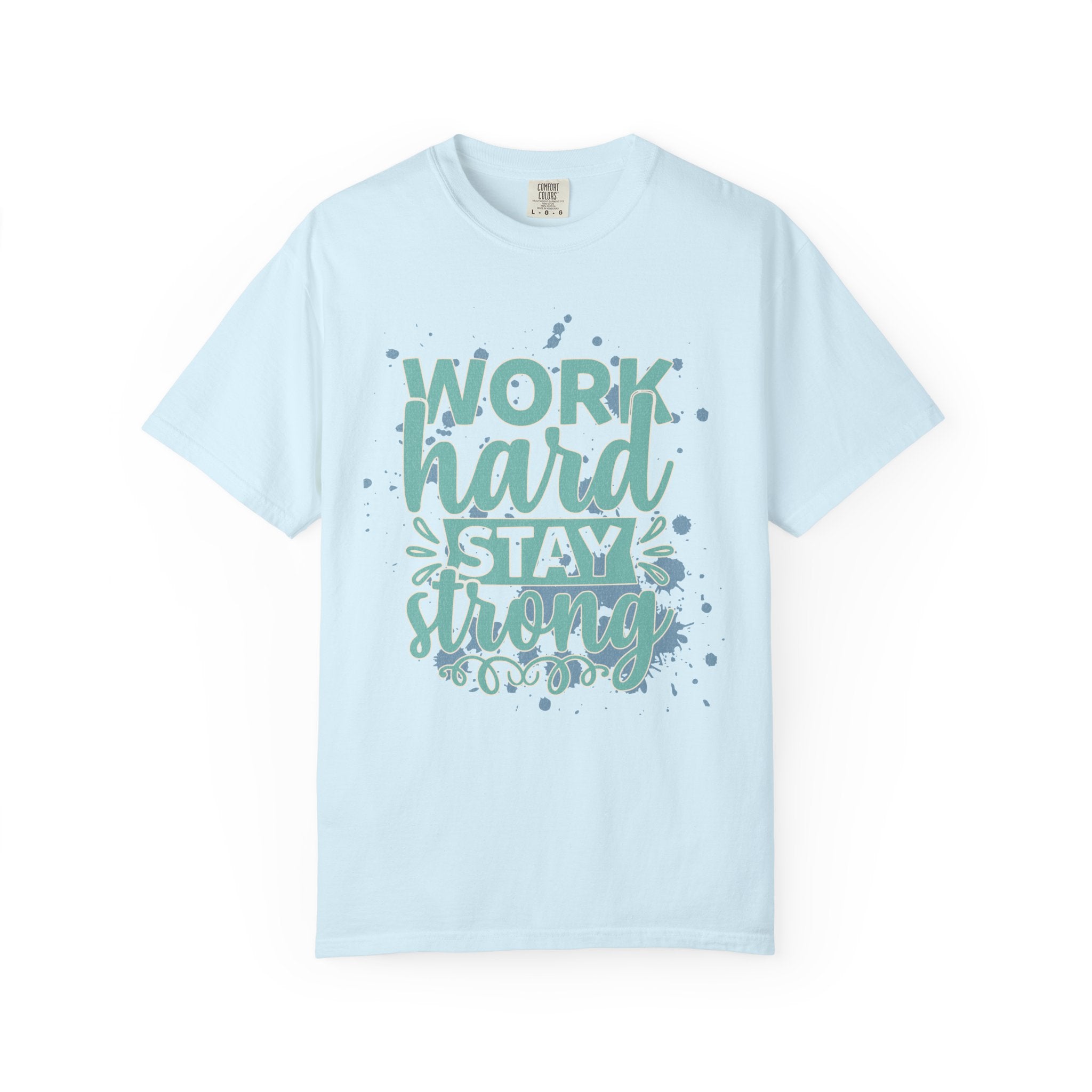 Work Hard Stay Strong Textured T-Shirt — Motivational Graphic Tee
