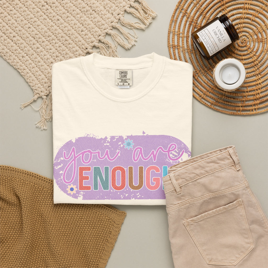 You Are Enough Textured T-Shirt — Positive Affirmation Floral Tee