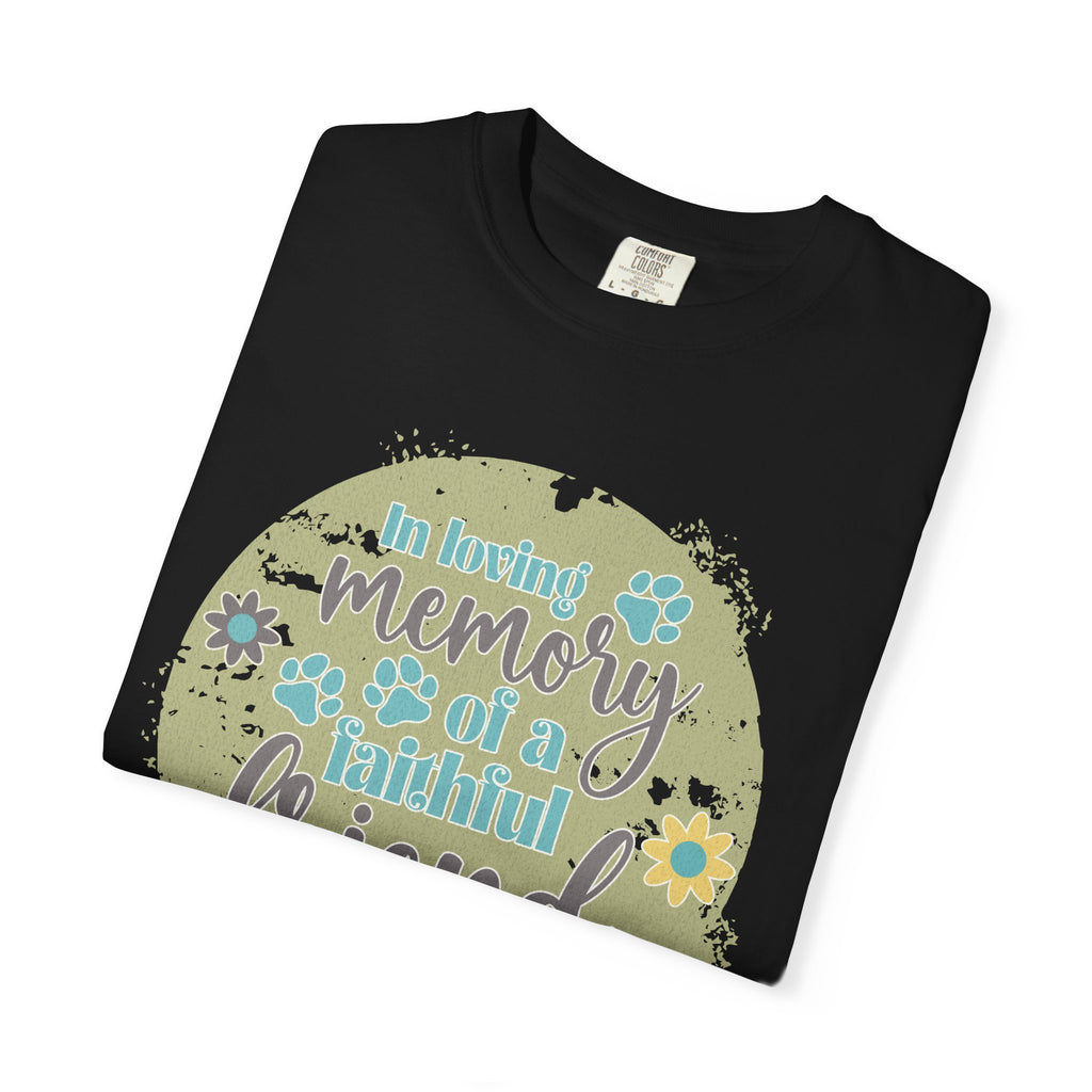 Textured Memorial Dog  Friend T-Shirt — "In Loving Memory of a Faithful Friend" Remembrance Tee