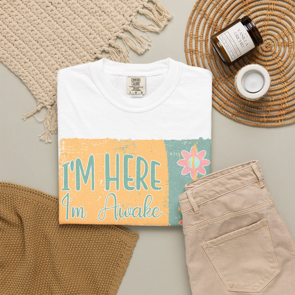 I'm Here, I'm Awake Don’t Push It Textured T-Shirt — Funny Morning Graphic Tee