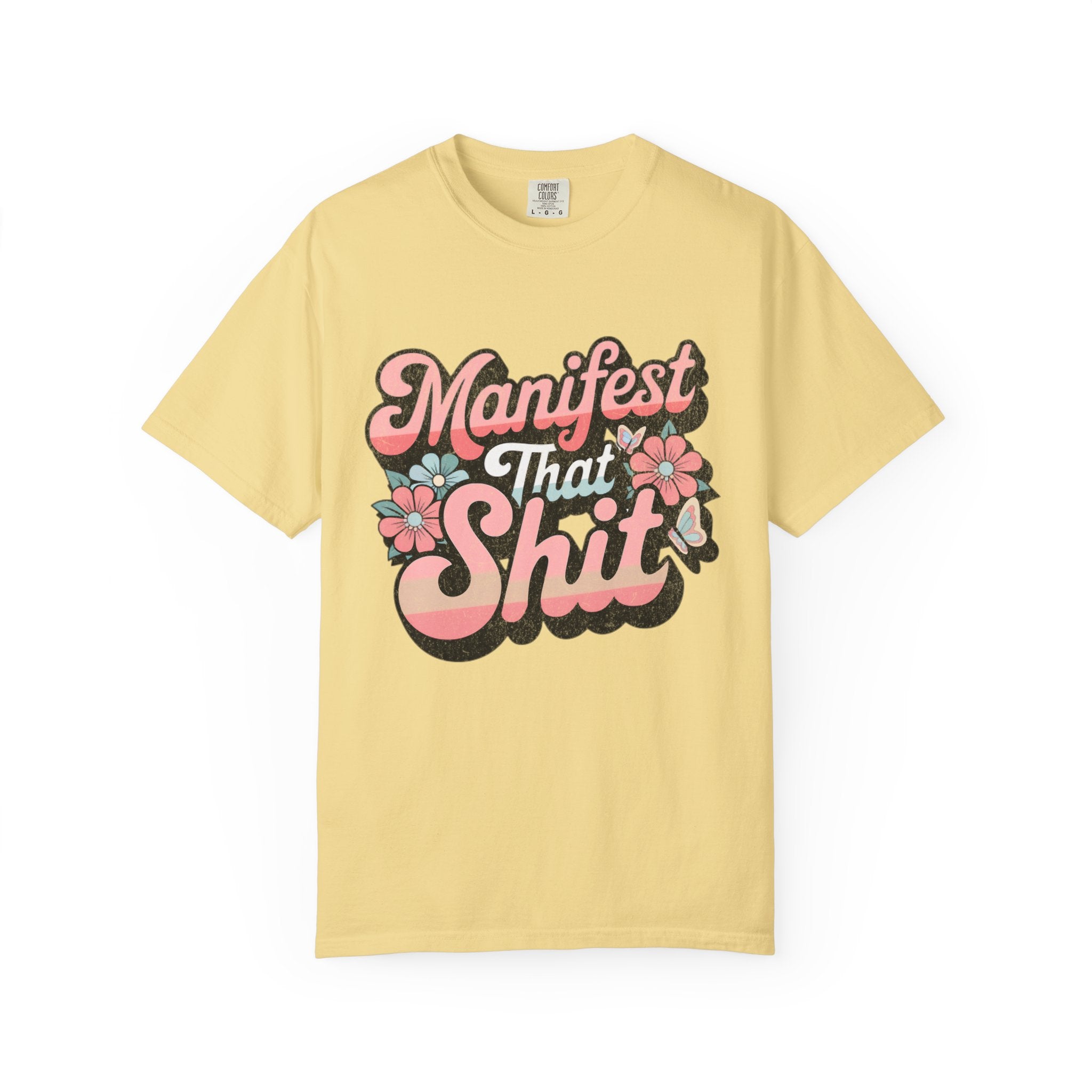 Textured Manifest That Shit T-shirt |Textured Retro Floral Script Tee