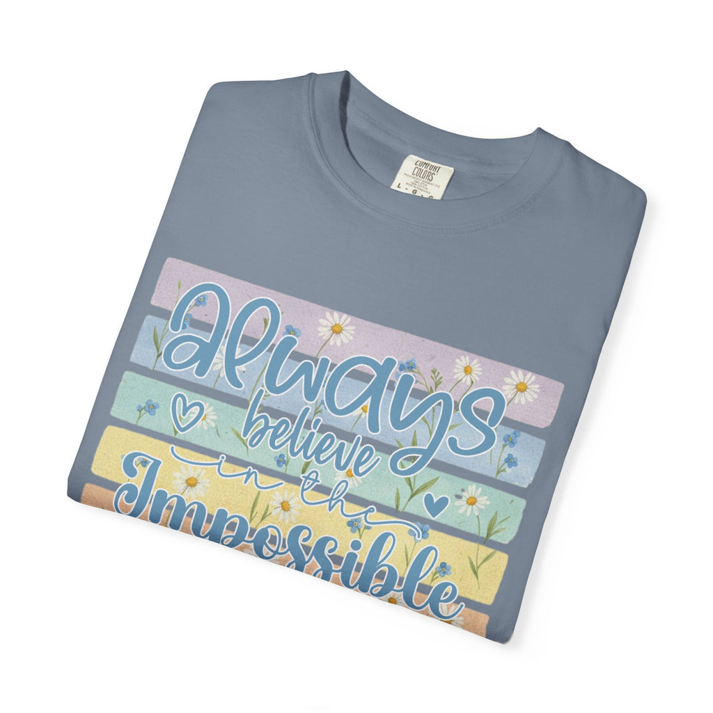 Textured T-Shirt — "Always Believe the Impossible" Pastel Inspirational Graphic Tee
