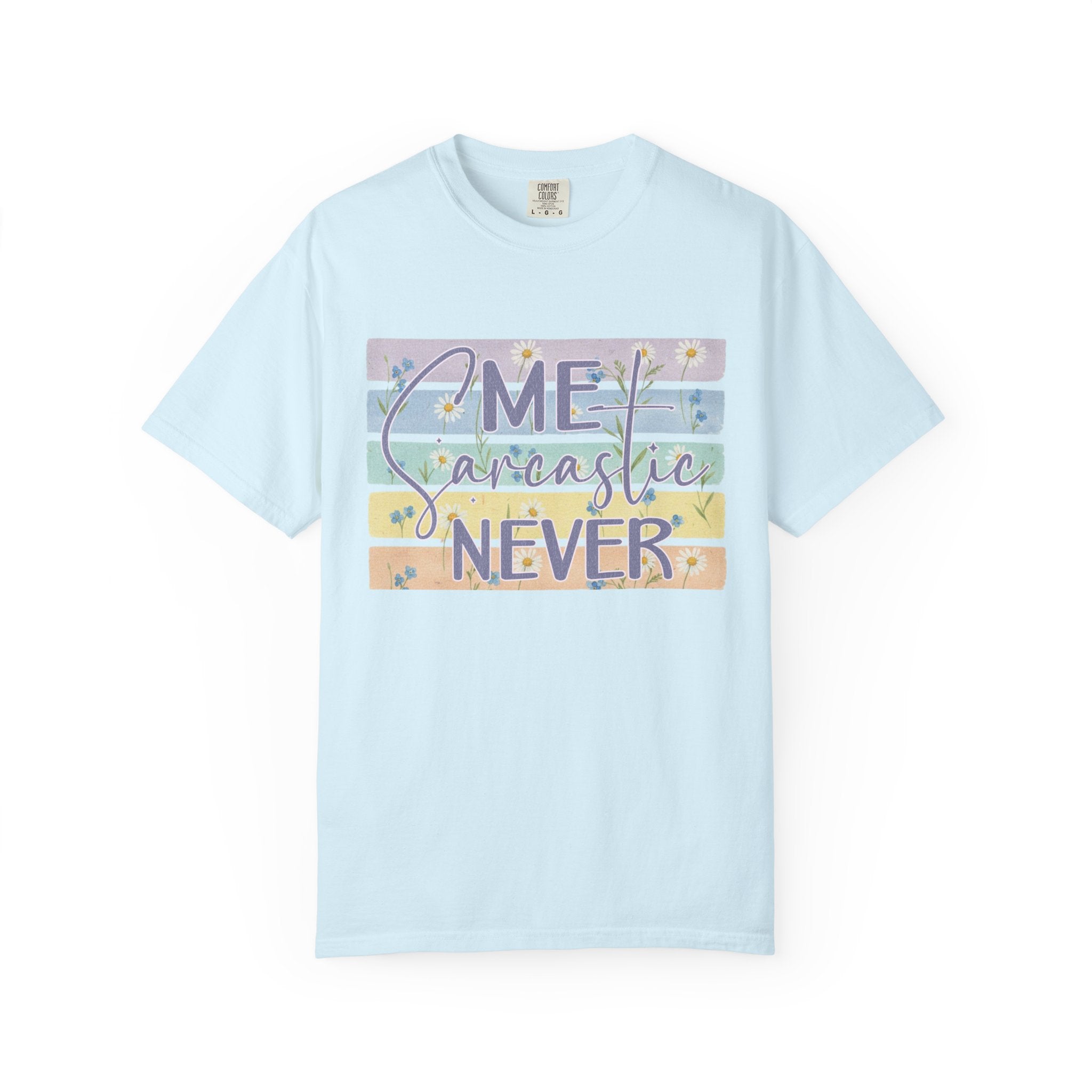 Textured Sarcastic Never T-Shirt — Pastel Striped "Me? Sarcastic? Never" Graphic Tee
