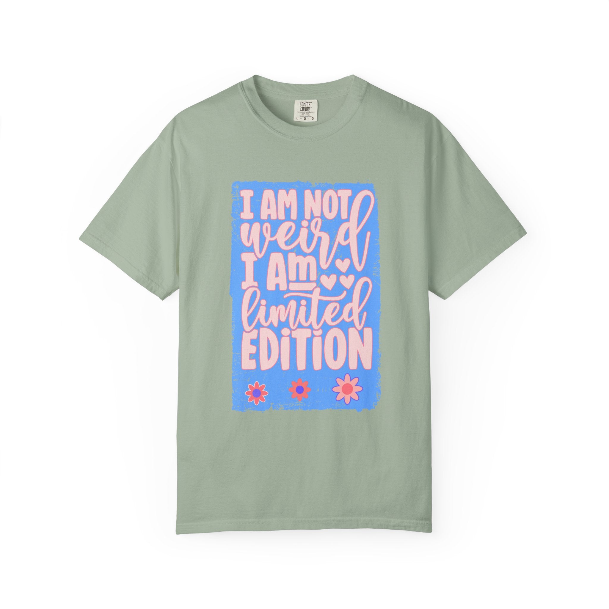 Limited Edition Tee – "I Am Not Weird I Am Limited Edition"Textured Graphic T-Shirt