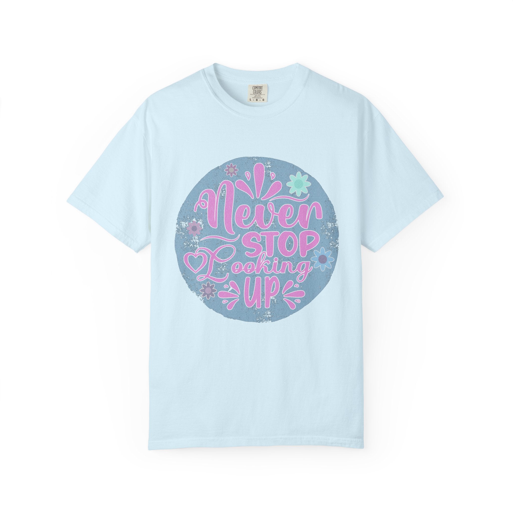 Textured T-Shirt — "Never Stop Looking Up" Inspirational Graphic Tee