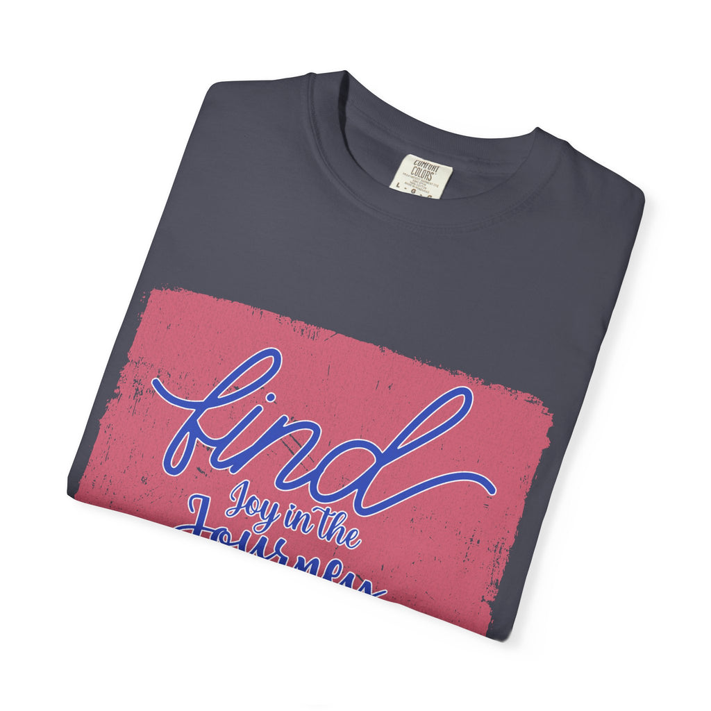 Find Joy in the Journey T-shirt |Textured Inspirational Script Graphic