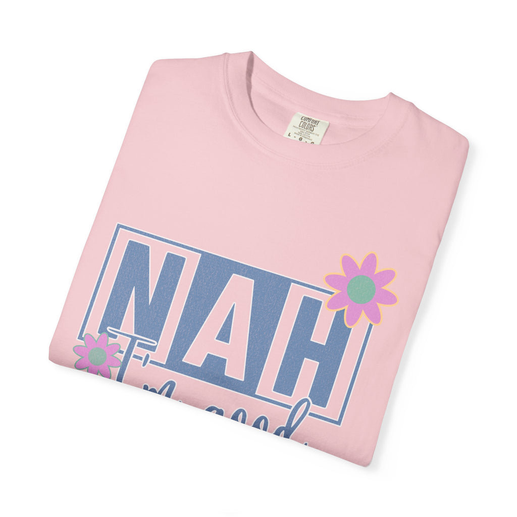 Textured Nah — I'm Good T-Shirt